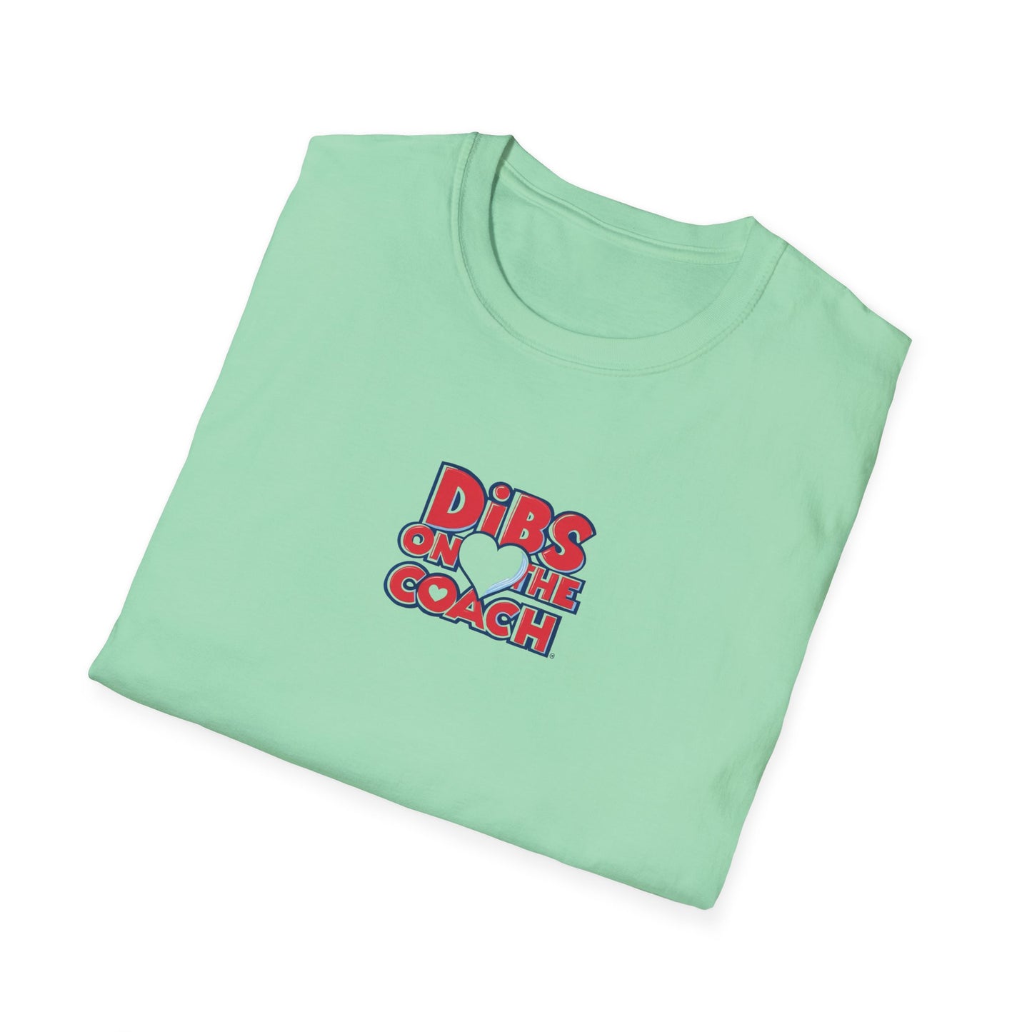 Dibs on Coach - Softstyle Tee