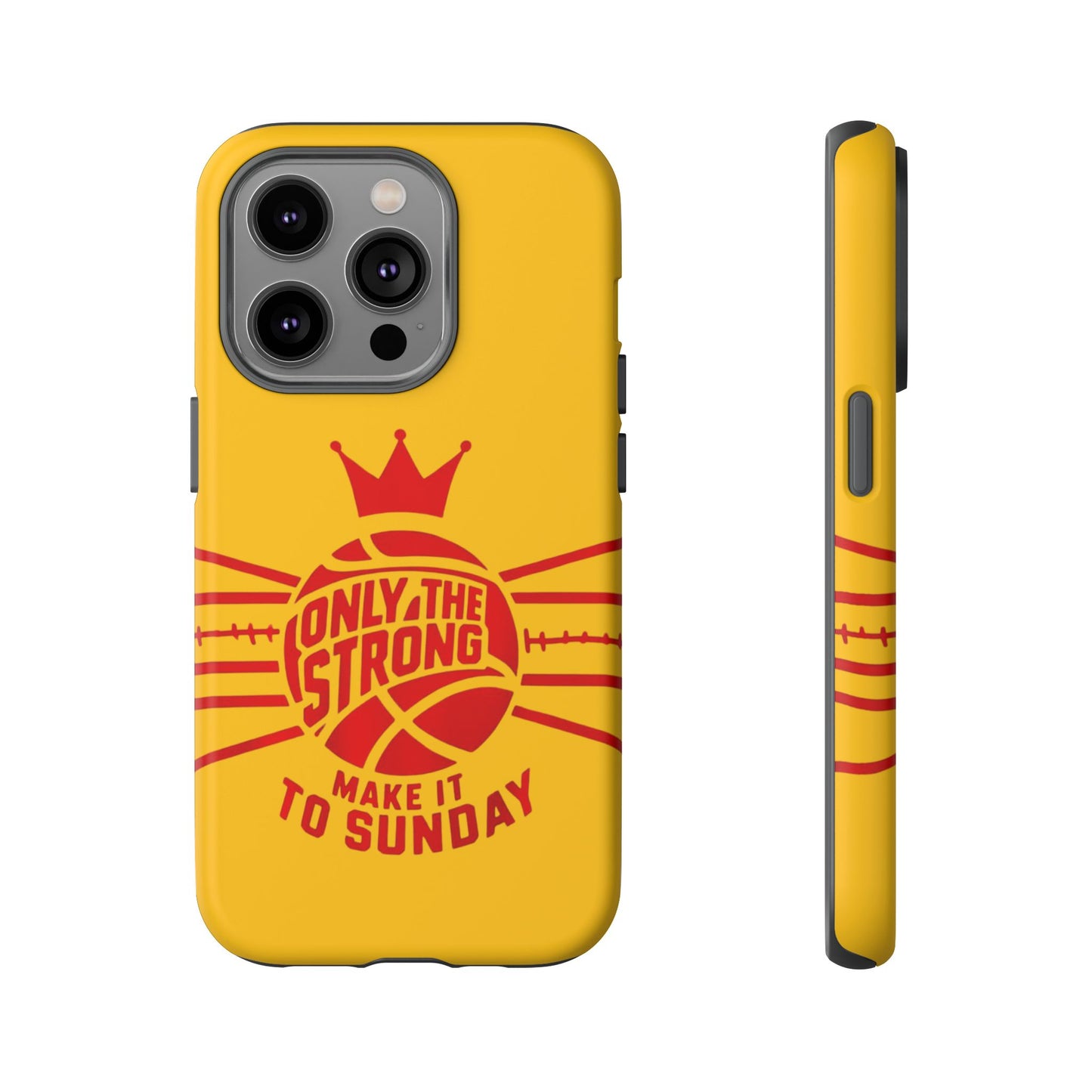 Only the Strong Make it to Sunday (yellow) - Tough Case