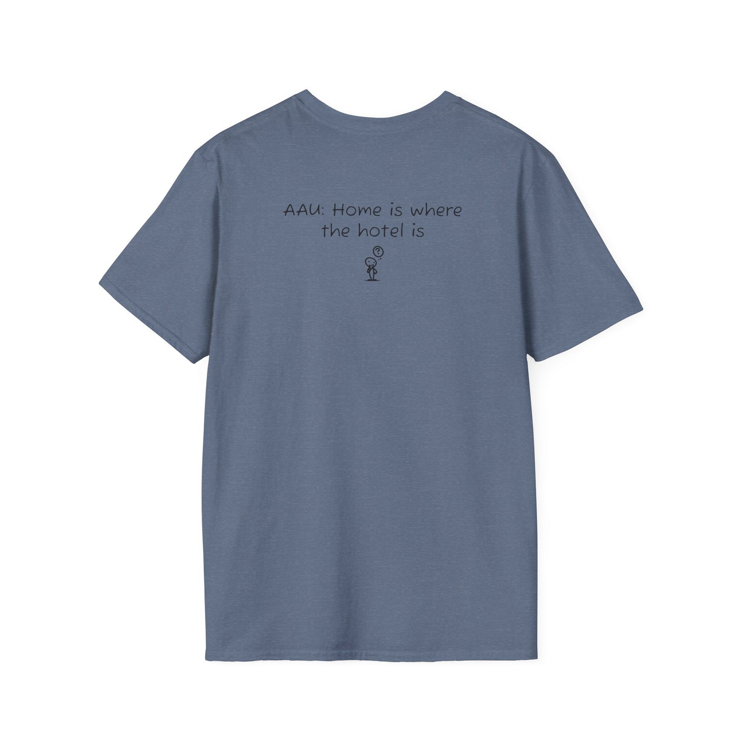AAU: Home is where the hotel is - AAU Sideline Softstyle Tee