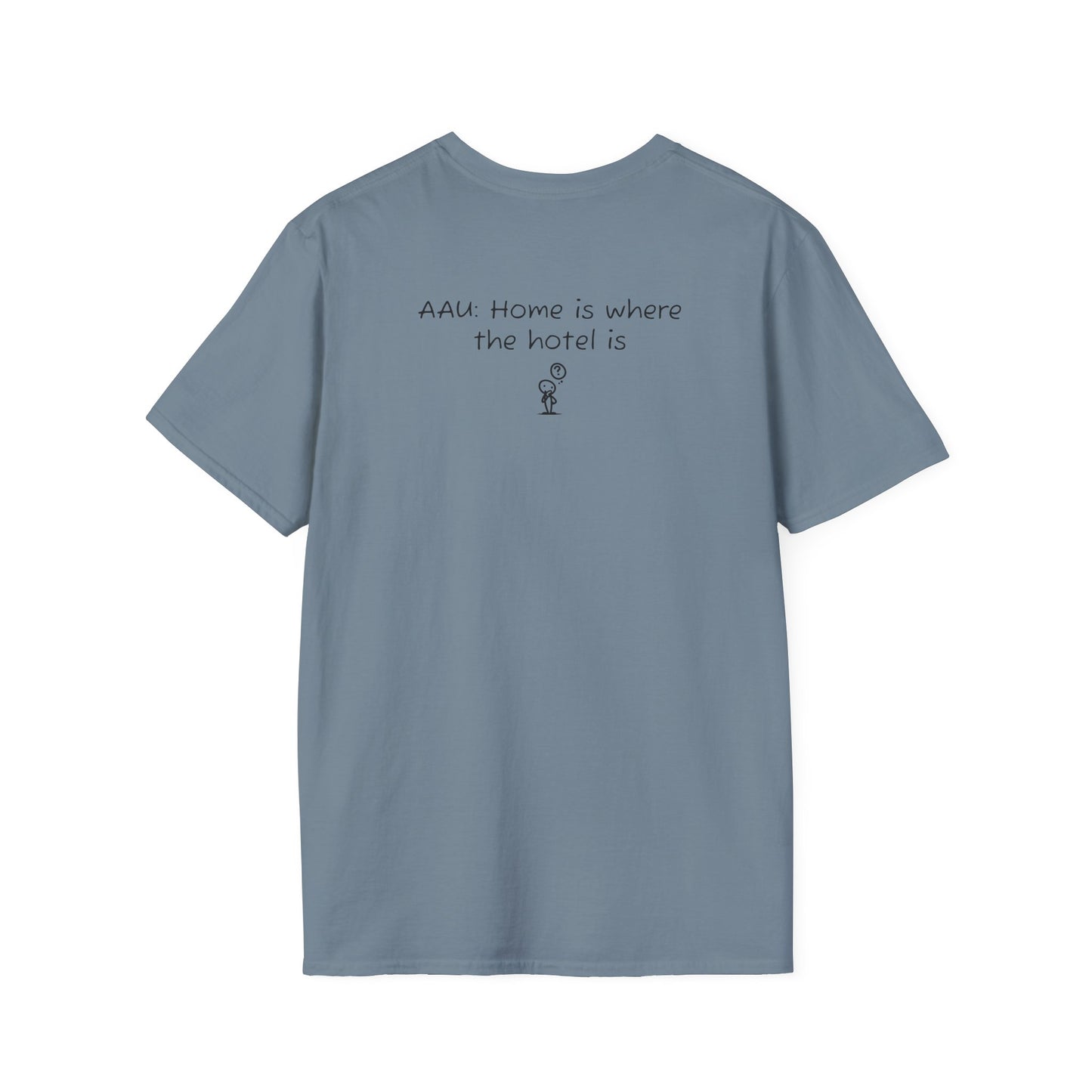 AAU: Home is where the hotel is - AAU Sideline Softstyle Tee