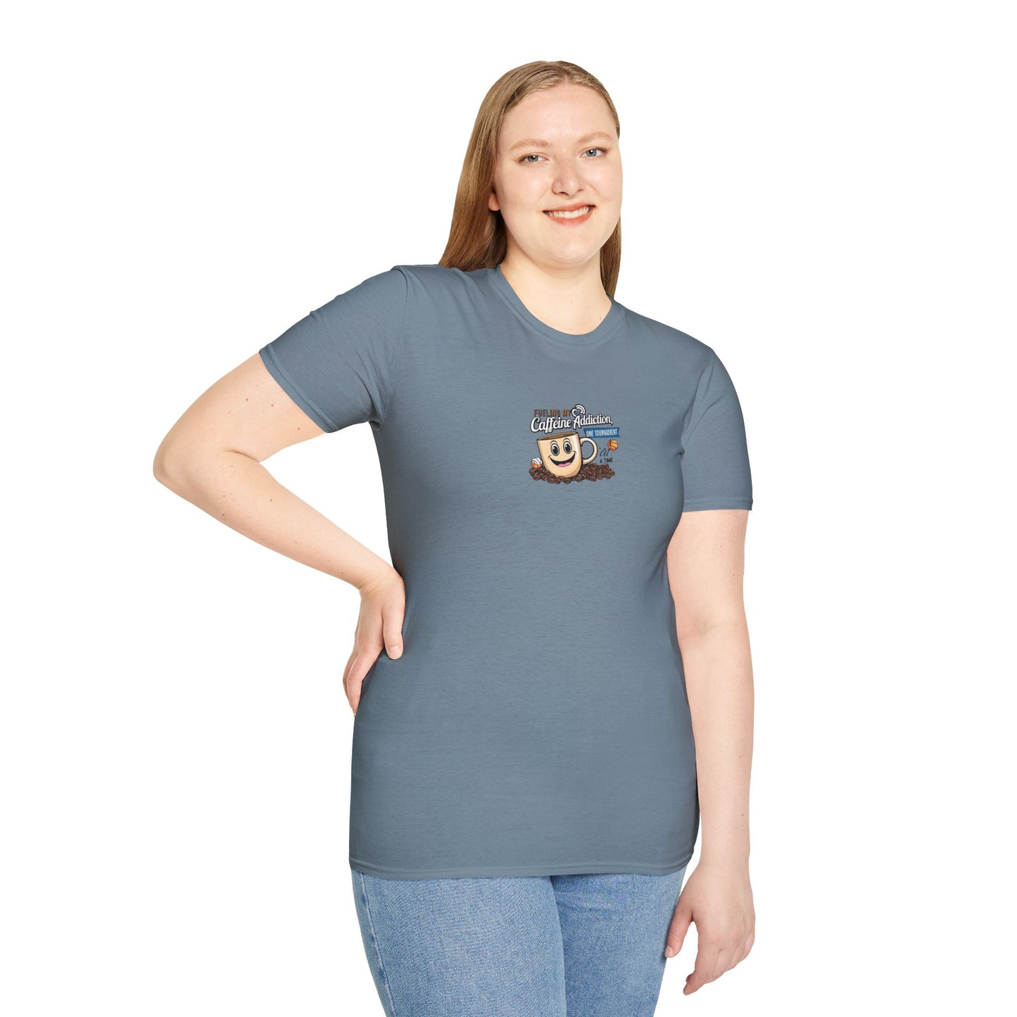 Fueling My Caffeine Addiction One Tourney at a Time - Softstyle Tee