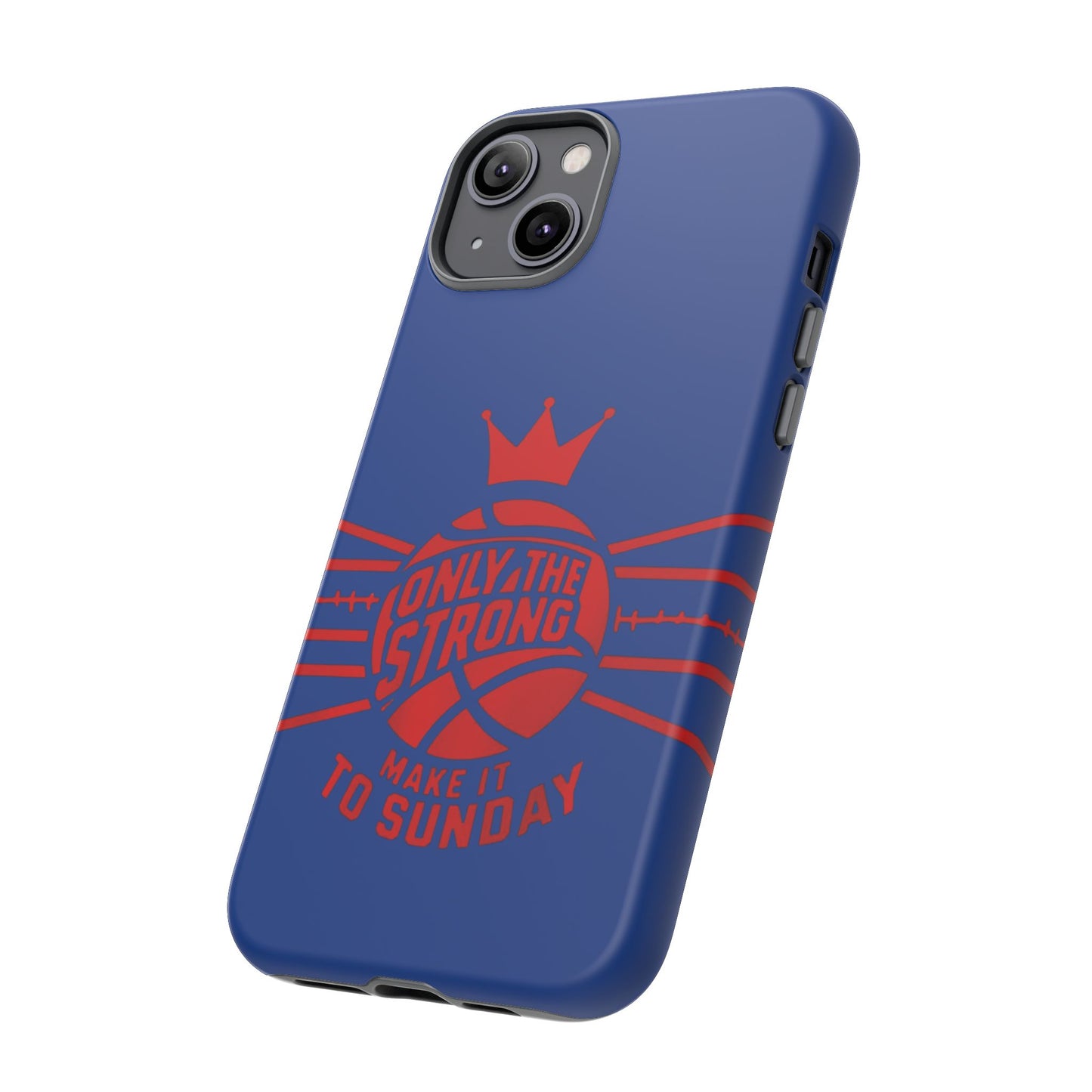 Only the Strong Make it to Sunday (dark blue) - Tough Case