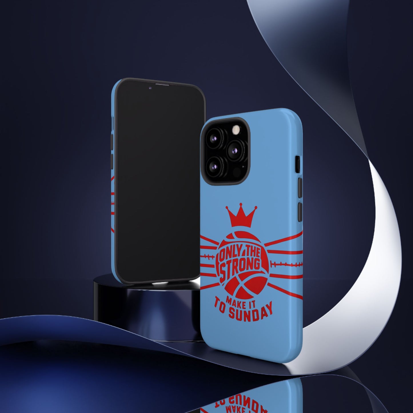 Only the Strong Make it to Sunday (light blue) - Tough Case
