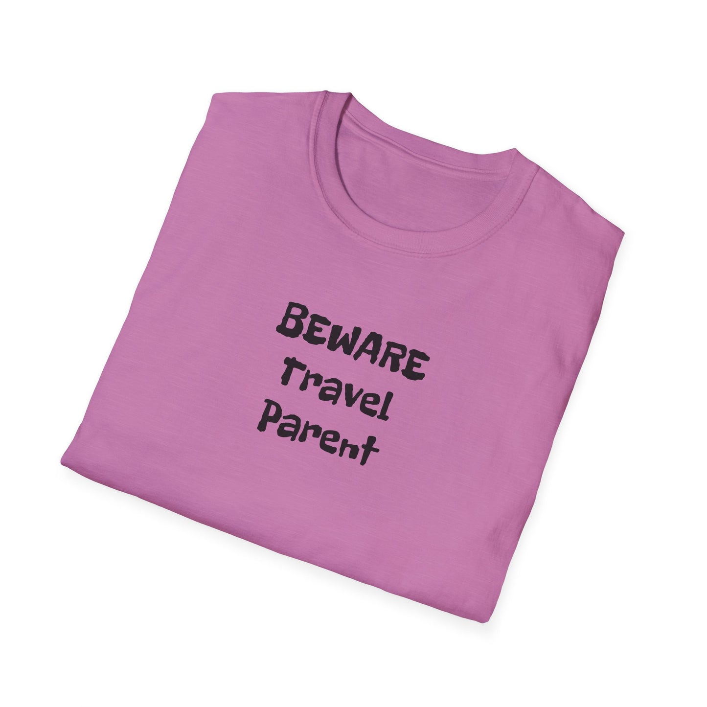 Beware Travel Parent - Sideline Softstyle Tee