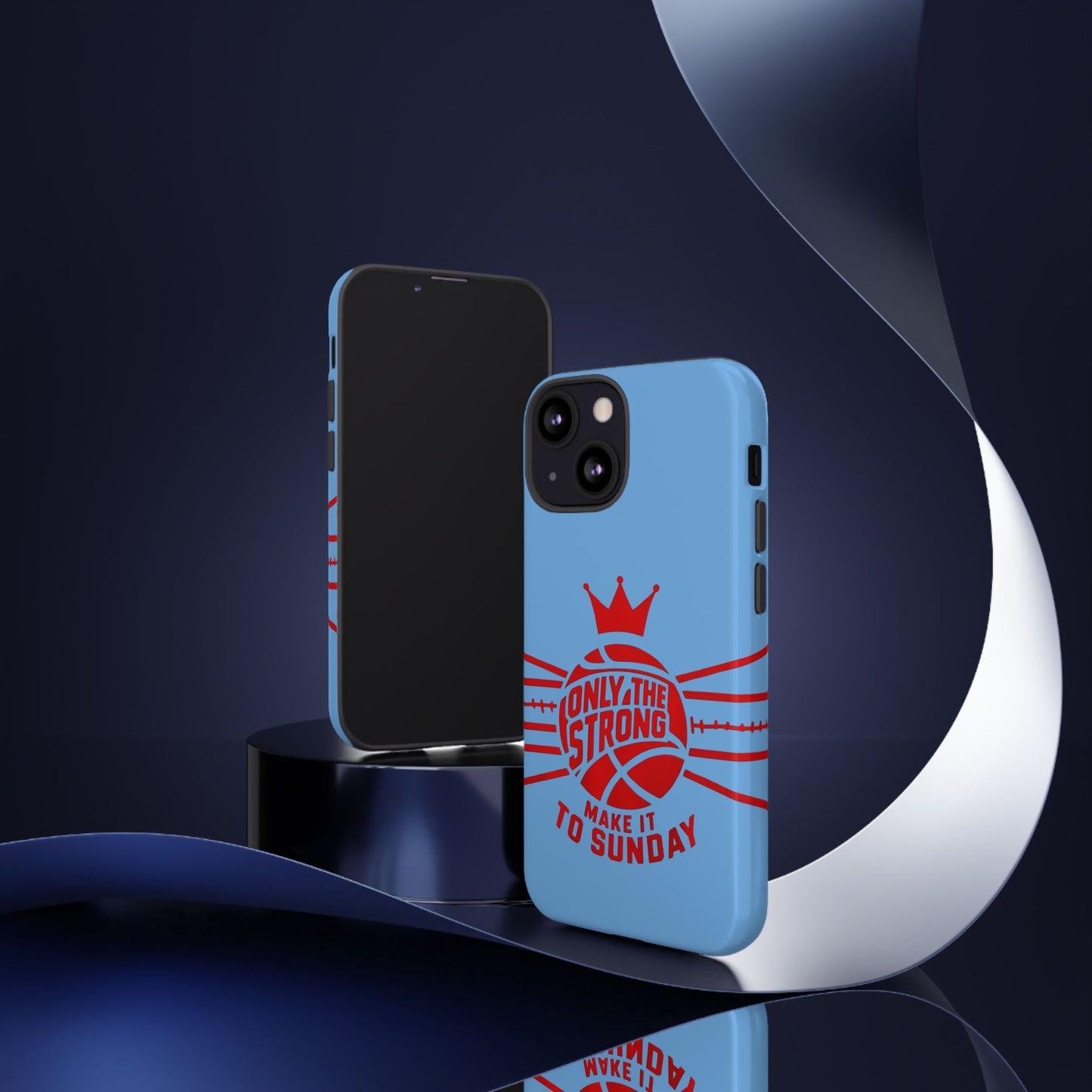 Only the Strong Make it to Sunday (light blue) - Tough Case