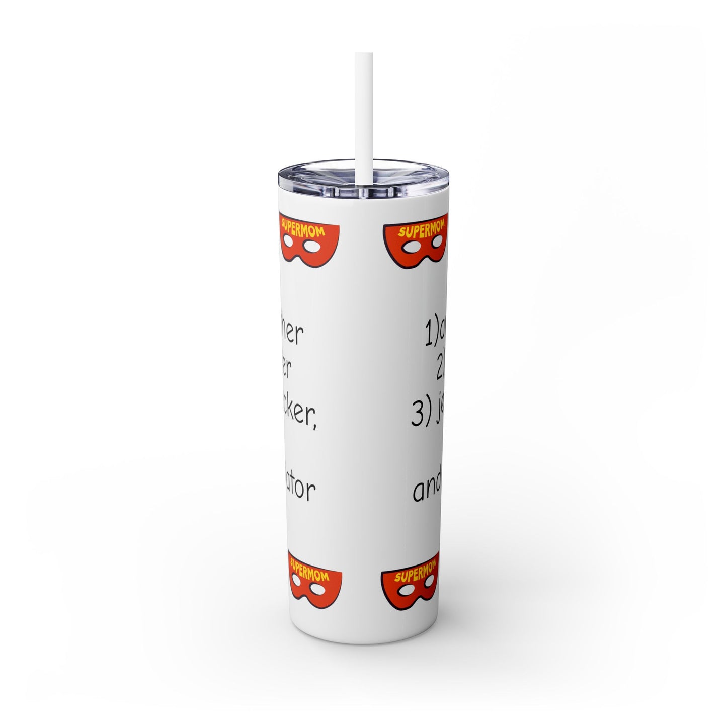 Super Mom - 20oz Skinny Tumbler with Straw