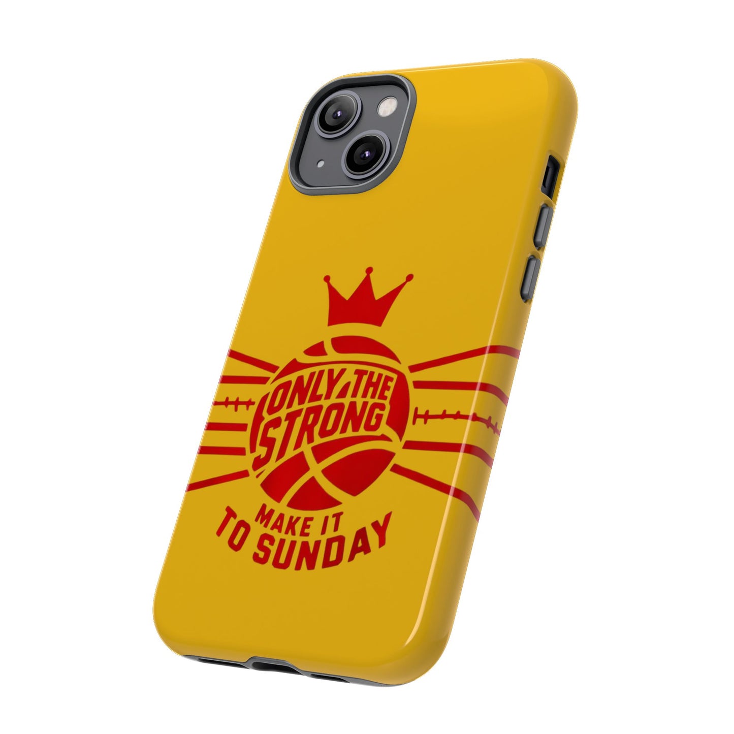 Only the Strong Make it to Sunday (yellow) - Tough Case