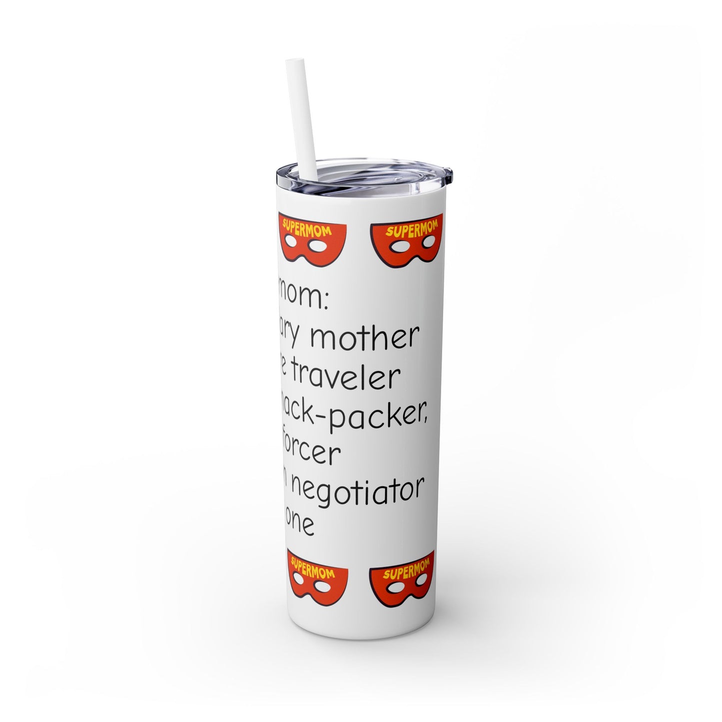 Super Mom - 20oz Skinny Tumbler with Straw