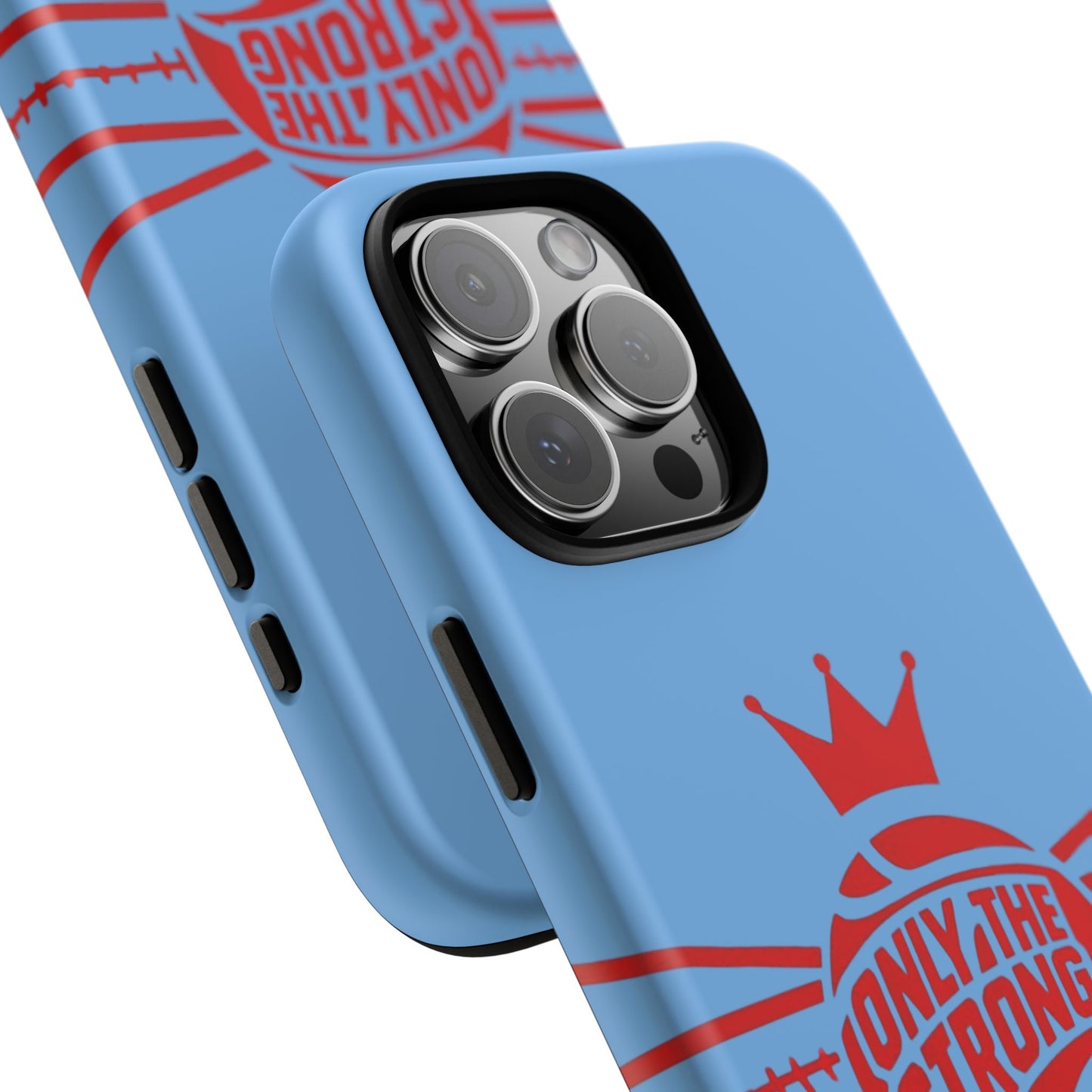 Only the Strong Make it to Sunday (light blue) - Tough Case