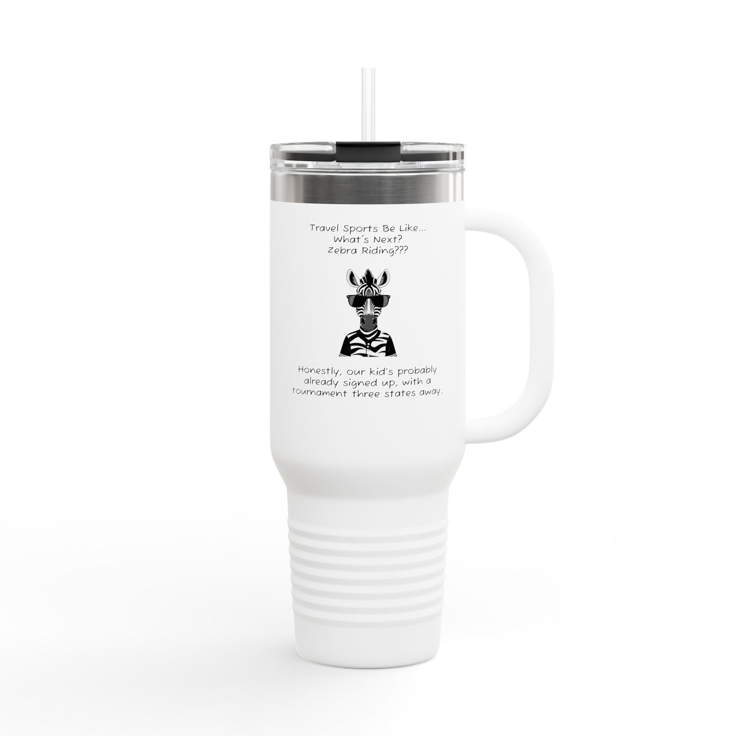 Travel Sports Be Like - 40oz Travel Mug