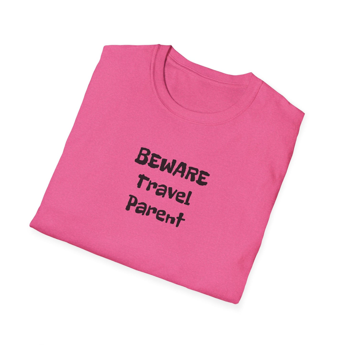 Beware Travel Parent - Sideline Softstyle Tee