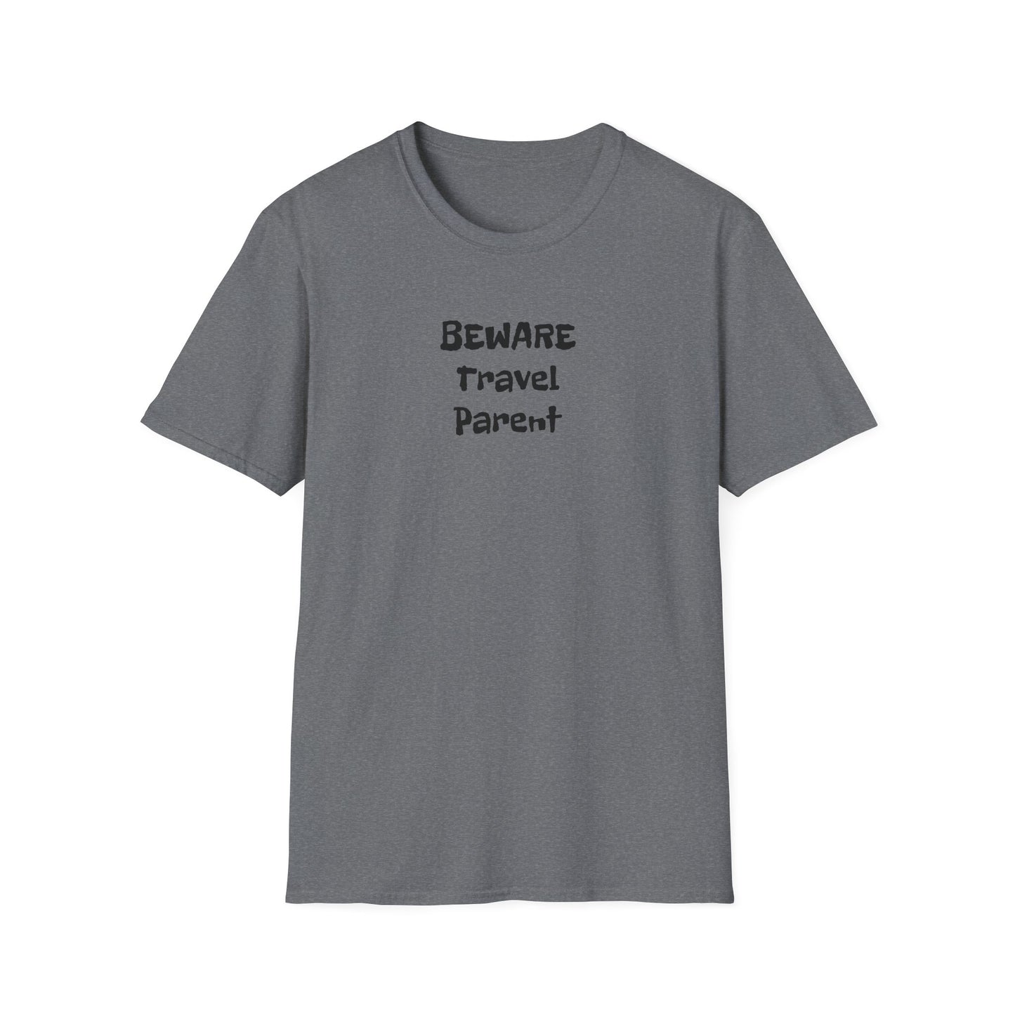 Beware Travel Parent - Sideline Softstyle Tee