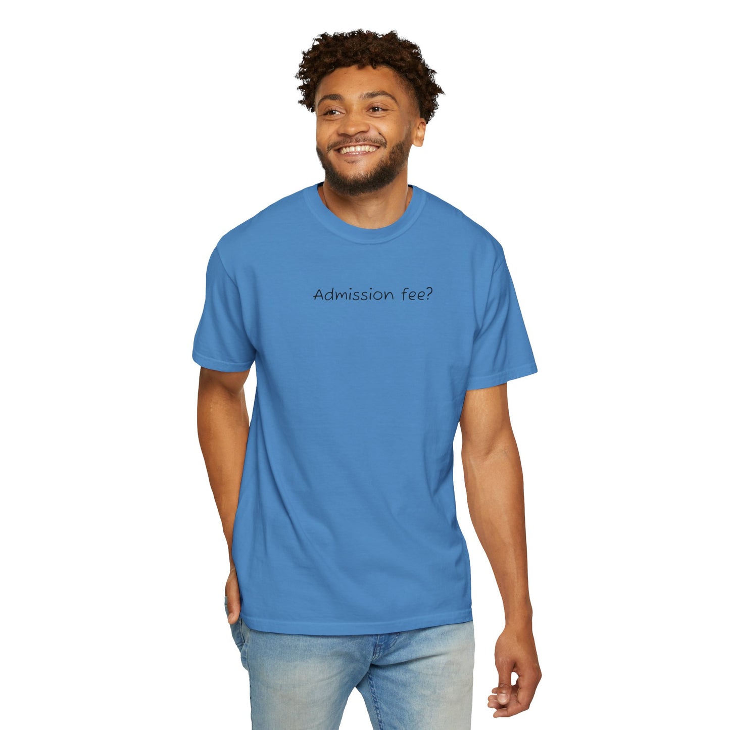 Why More Admission Fees - Comfy Tee
