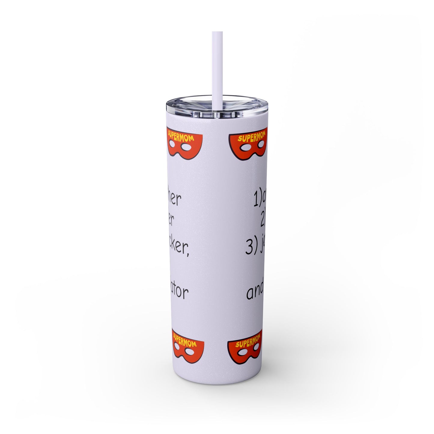 Super Mom - 20oz Skinny Tumbler with Straw