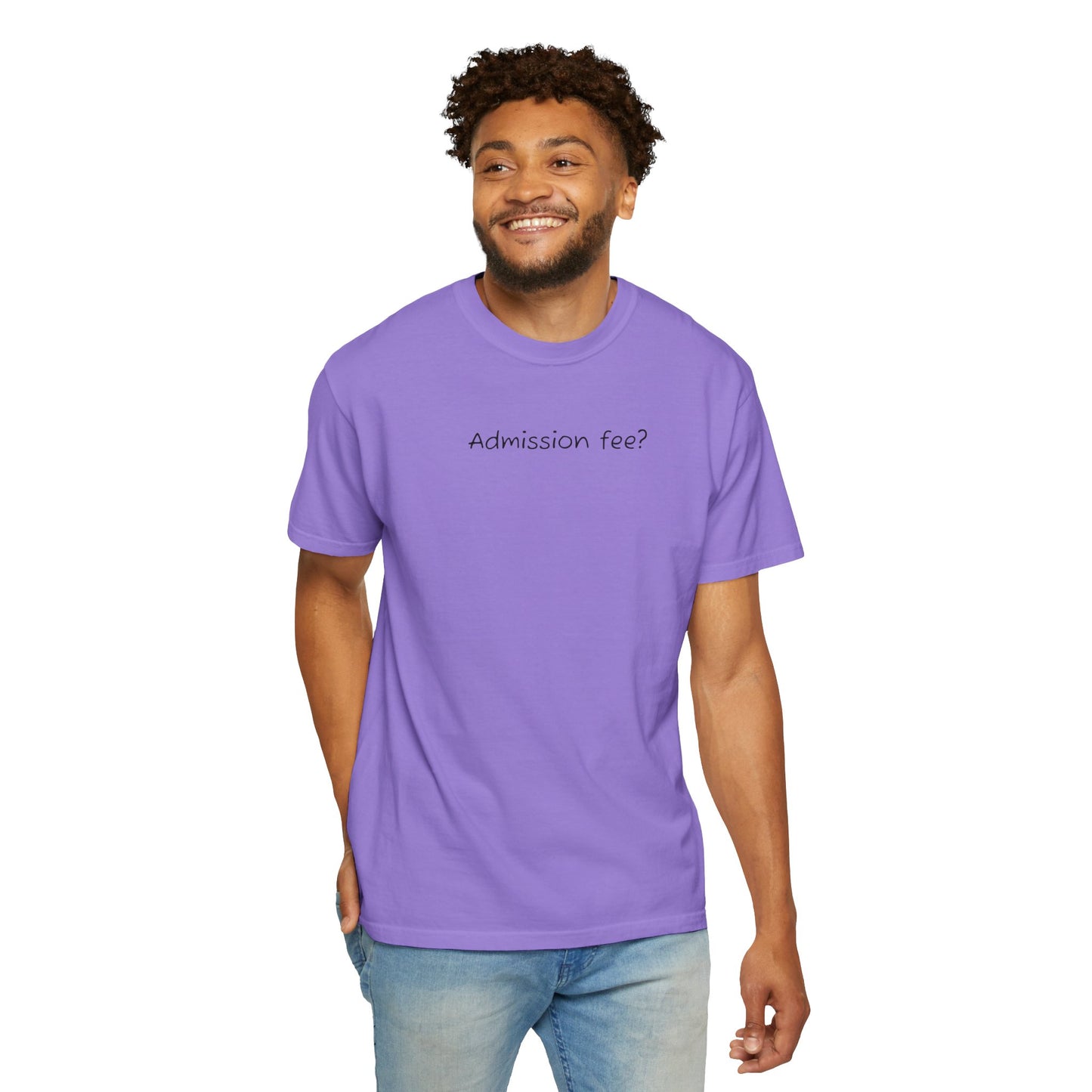 Why More Admission Fees - Comfy Tee