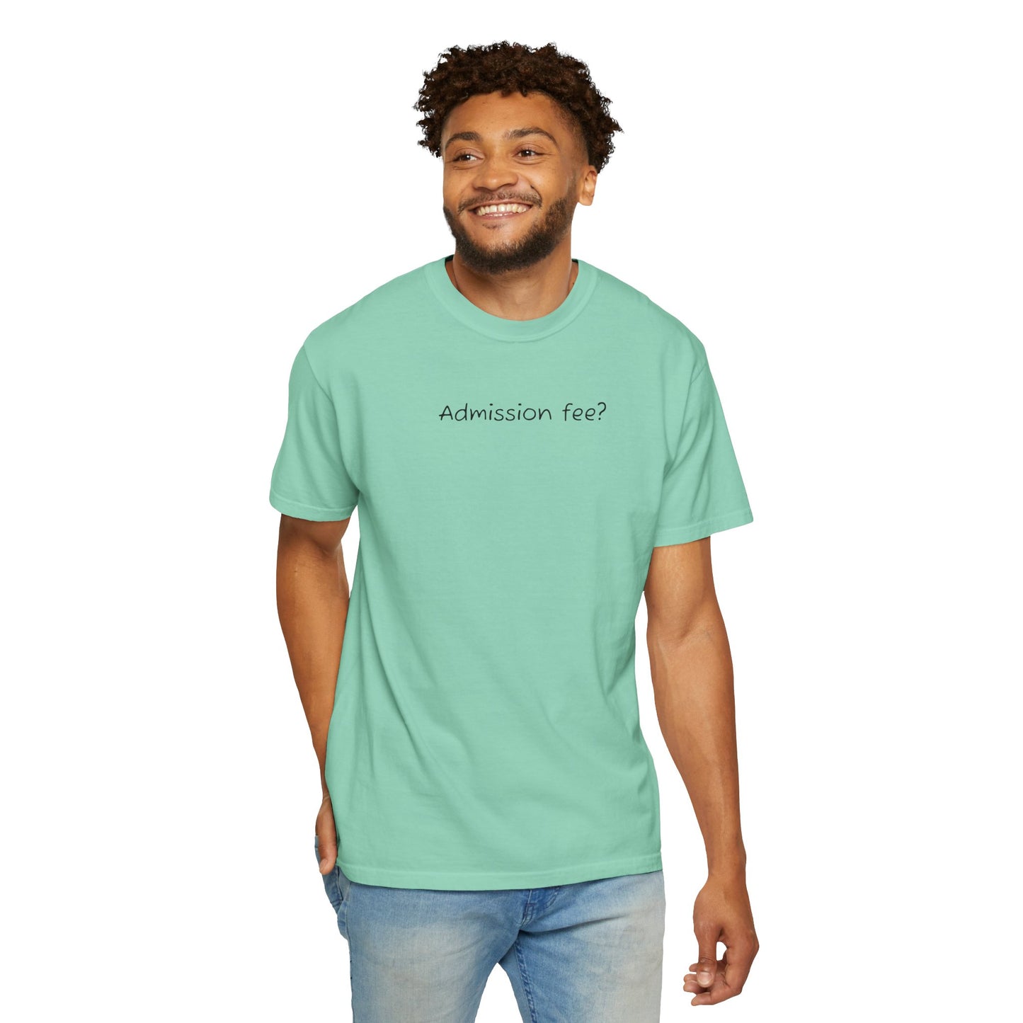 Why More Admission Fees - Comfy Tee