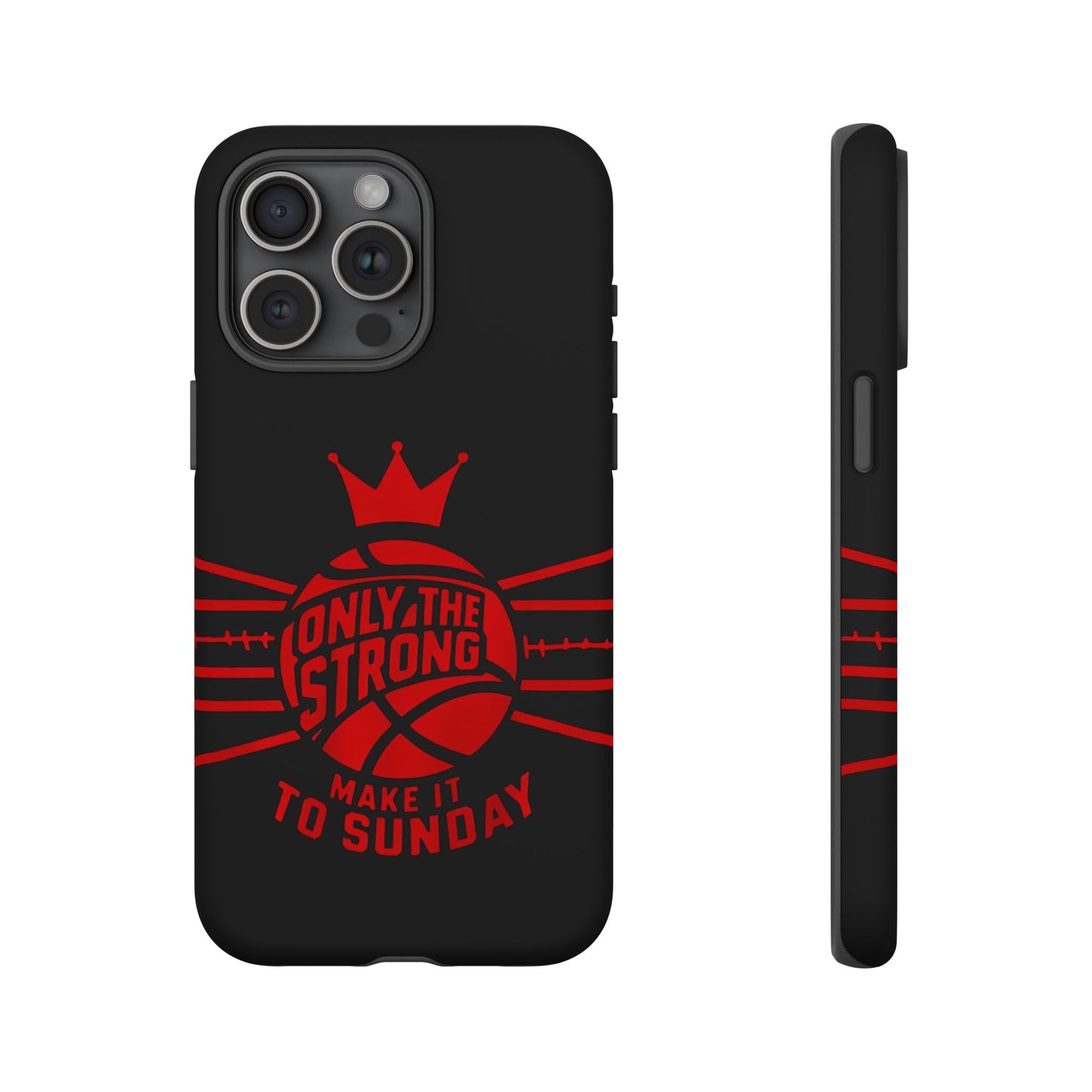 Only the Strong Make it to Sunday (black) - Tough Case