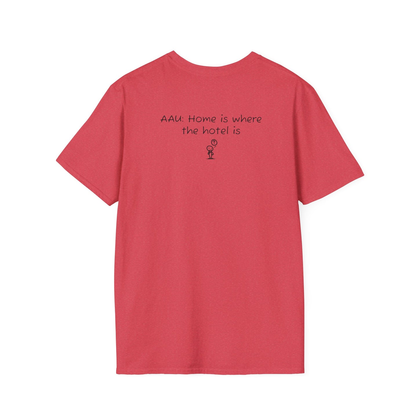 AAU: Home is where the hotel is - AAU Sideline Softstyle Tee