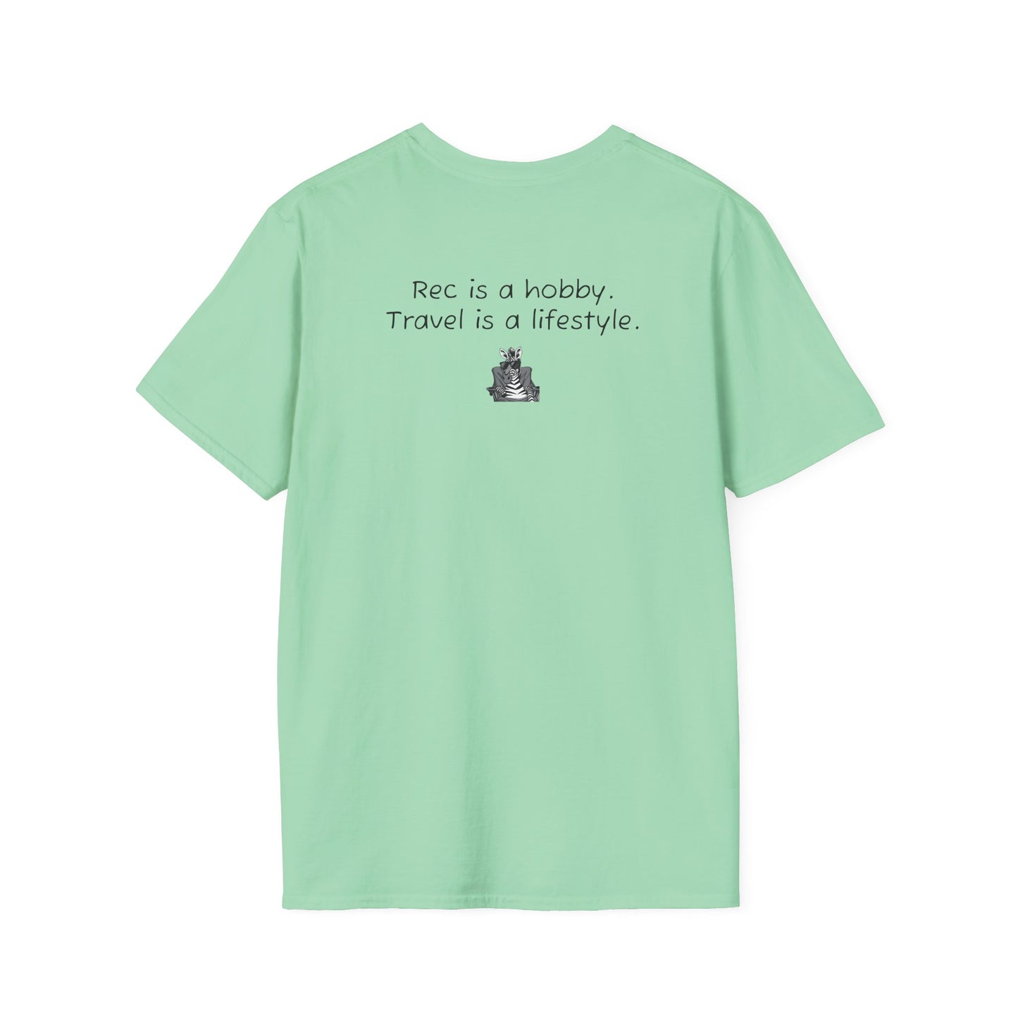 "Rec is a hobby. Travel is a lifestyle" - Sideline Softstyle Tee