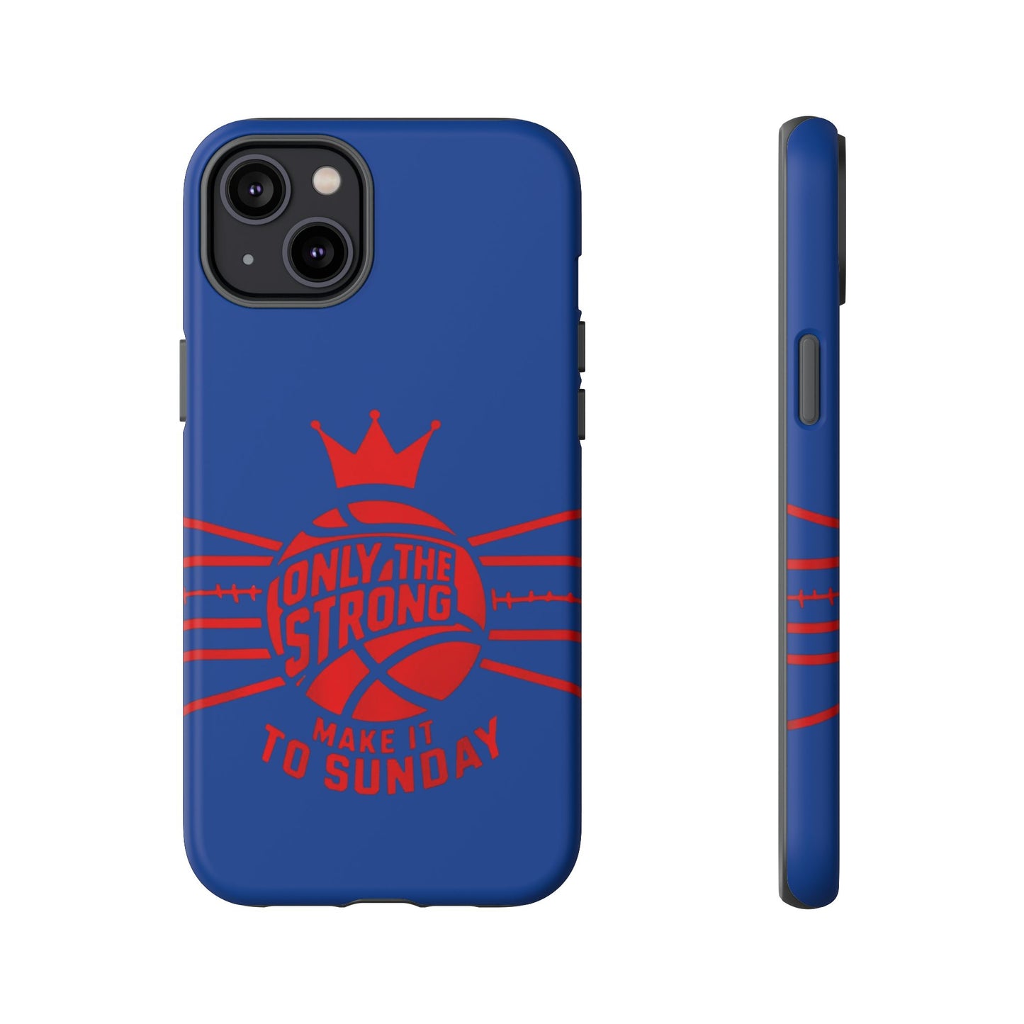 Only the Strong Make it to Sunday (dark blue) - Tough Case