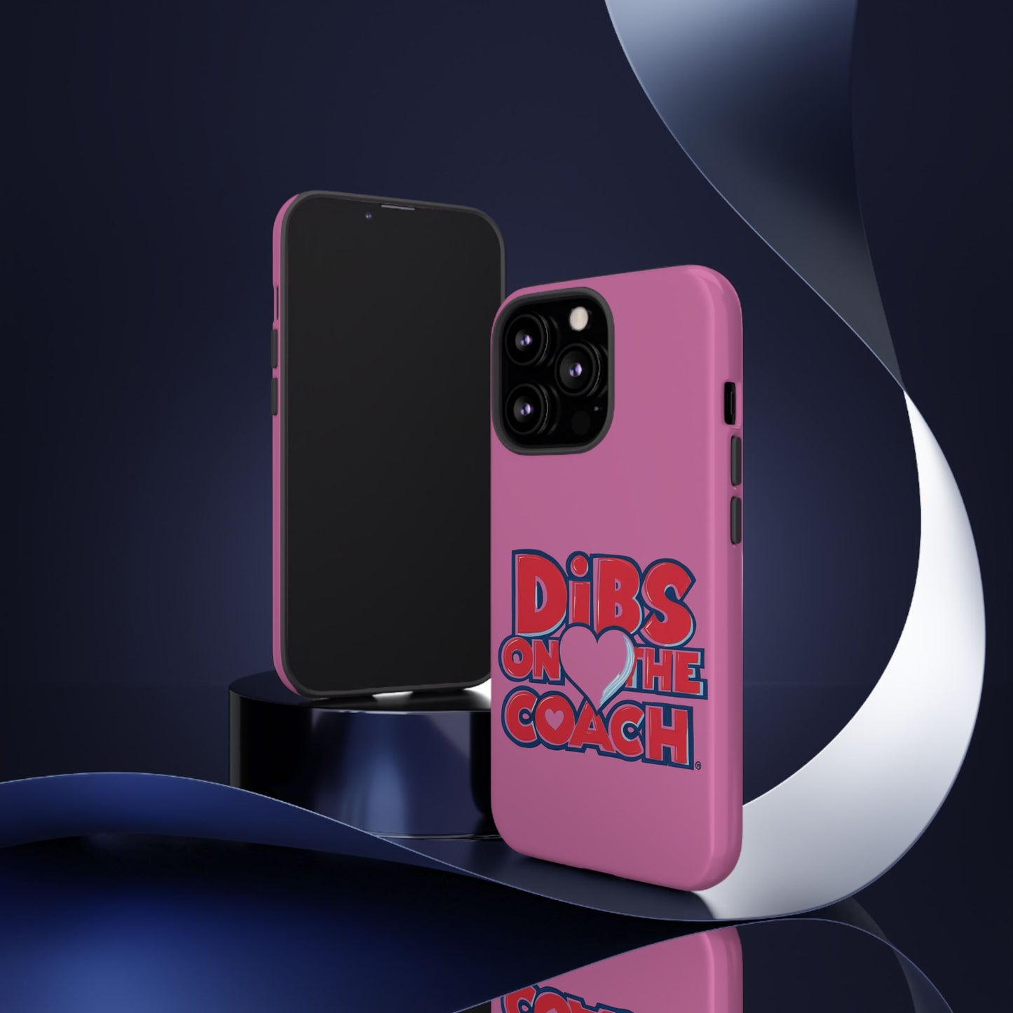 Dibs on the Coach- Tough Case