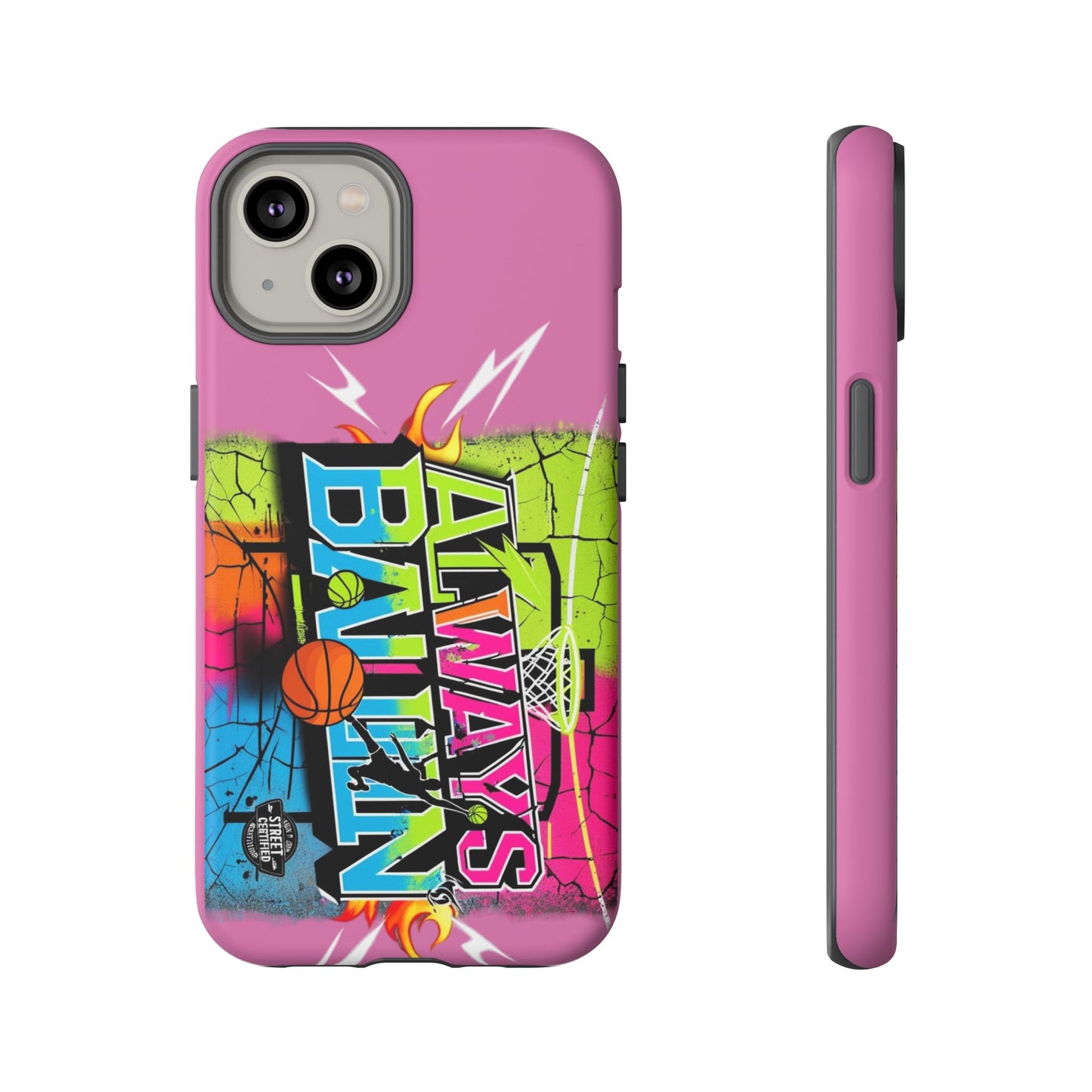Always Ballin' (light pink) - Tough Case