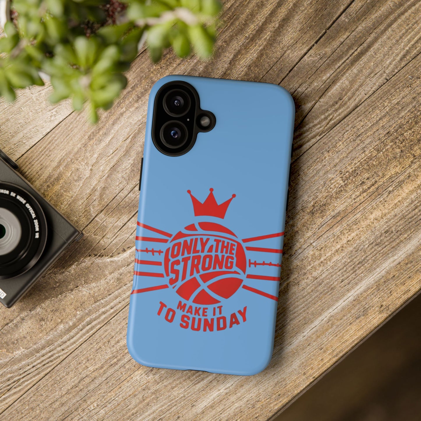 Only the Strong Make it to Sunday (light blue) - Tough Case
