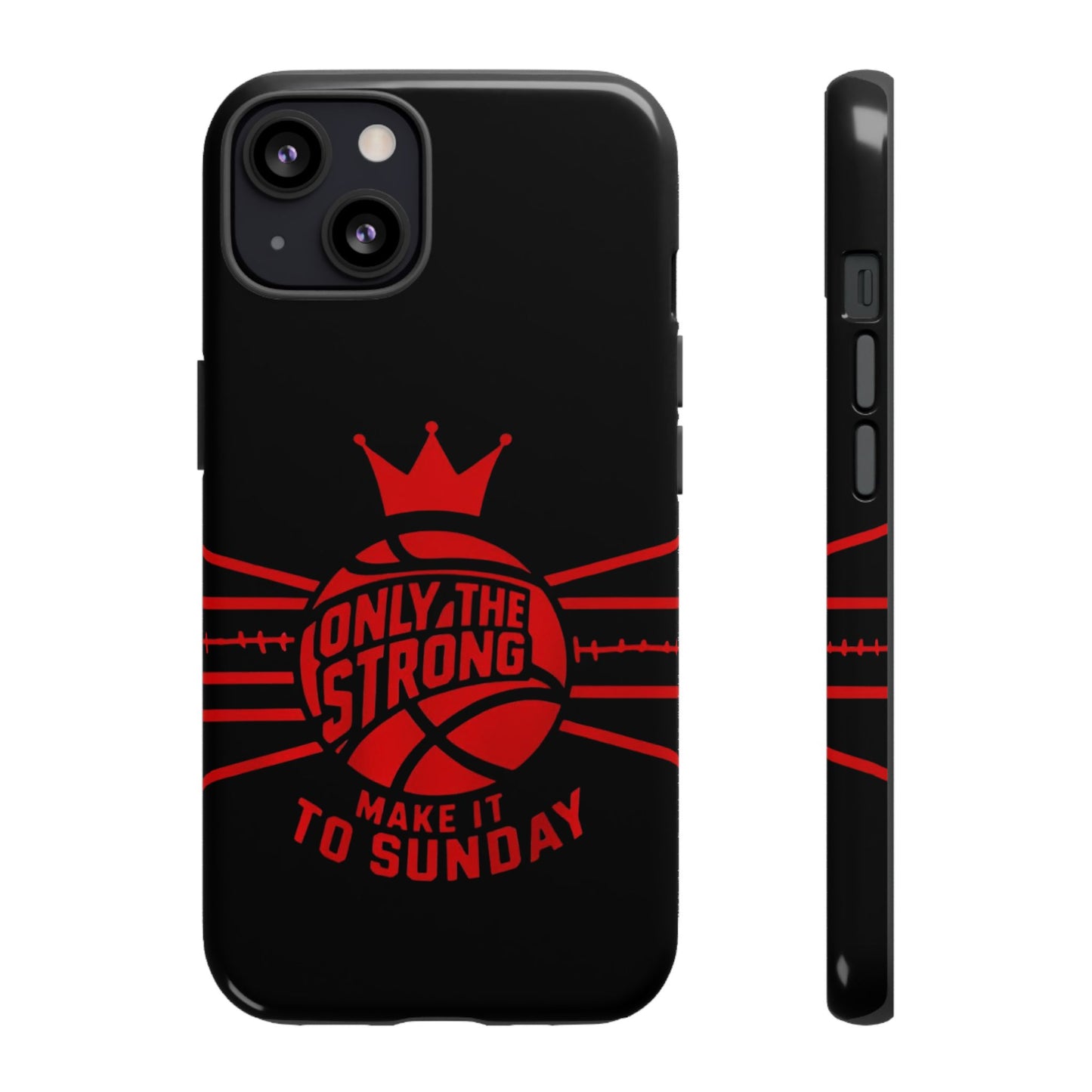 Only the Strong Make it to Sunday (black) - Tough Case