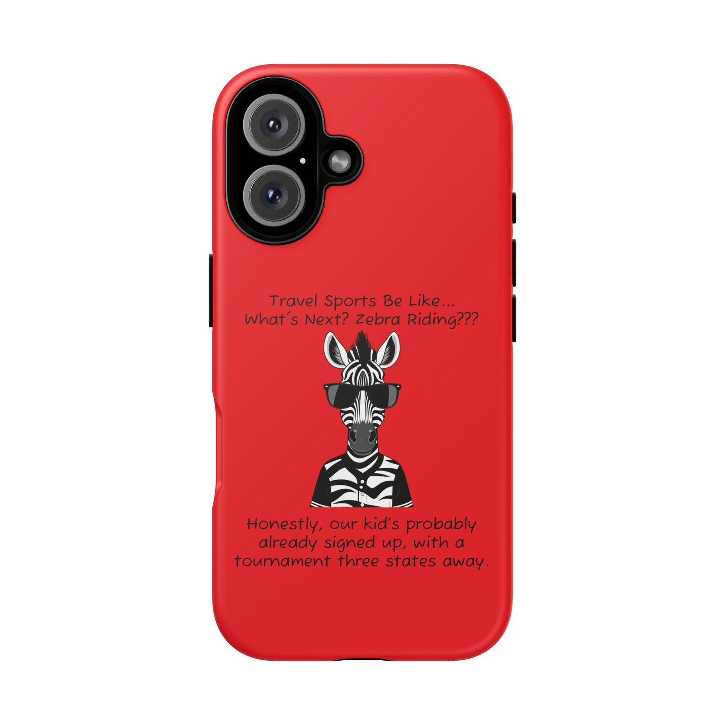 What's Next? Zebra Riding Travel Sports (Red) - Tough Case