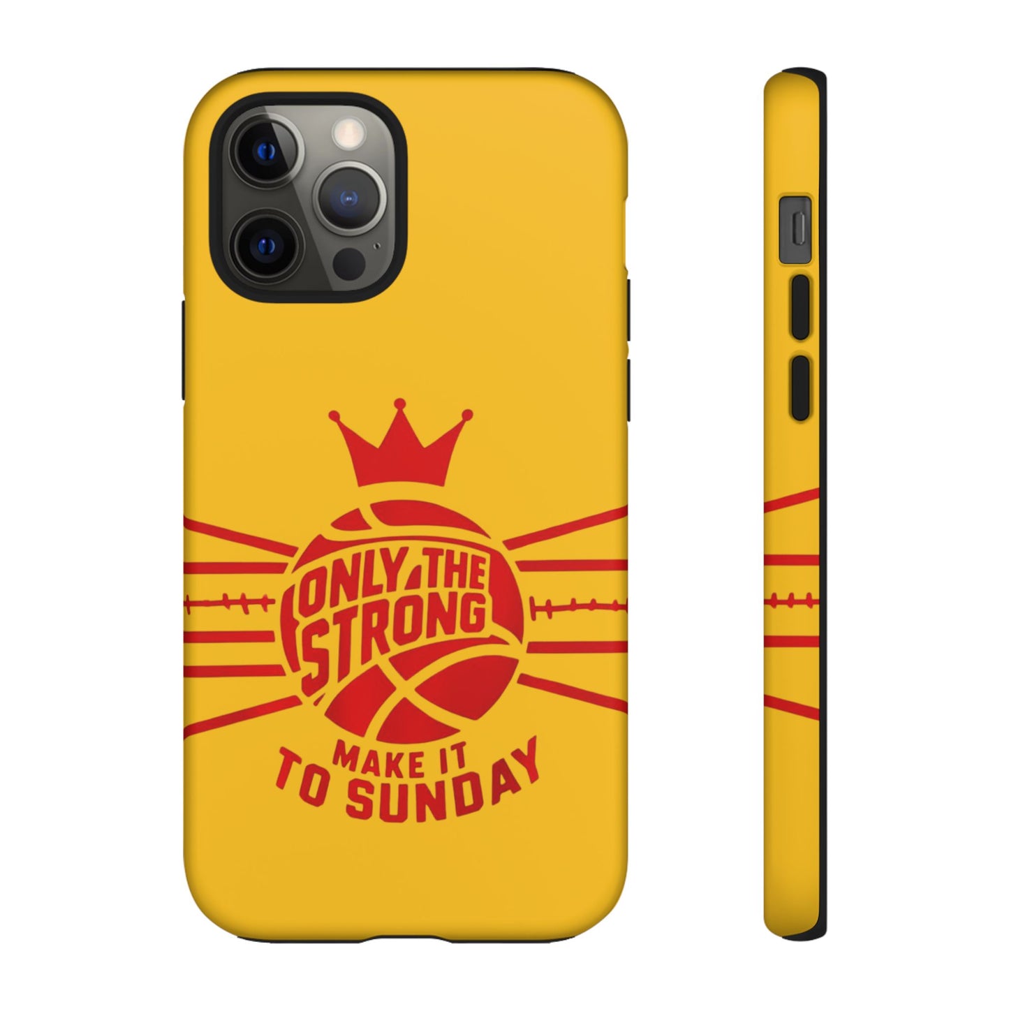 Only the Strong Make it to Sunday (yellow) - Tough Case