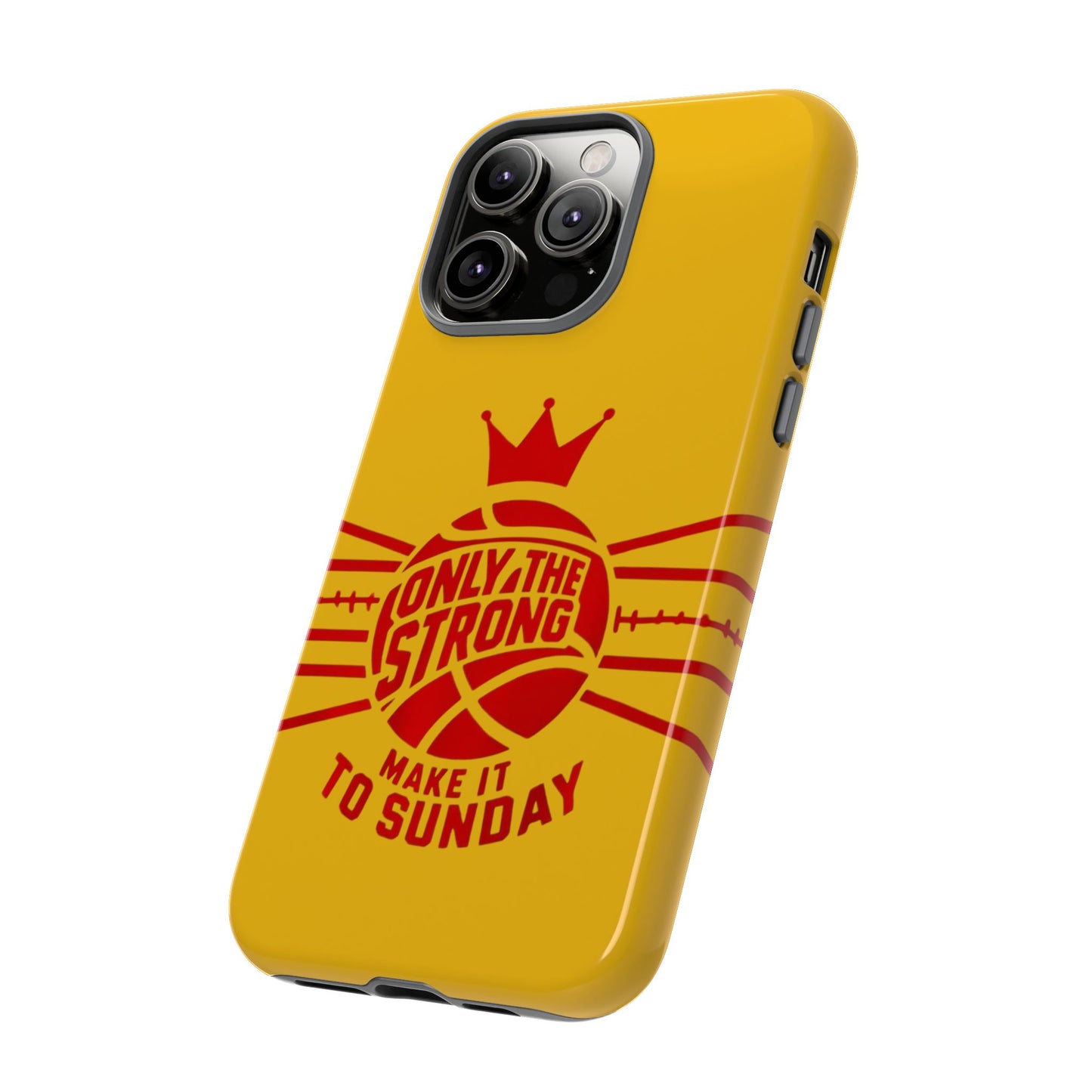 Only the Strong Make it to Sunday (yellow) - Tough Case