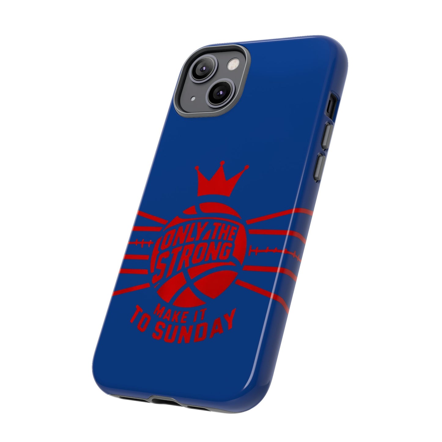 Only the Strong Make it to Sunday (dark blue) - Tough Case