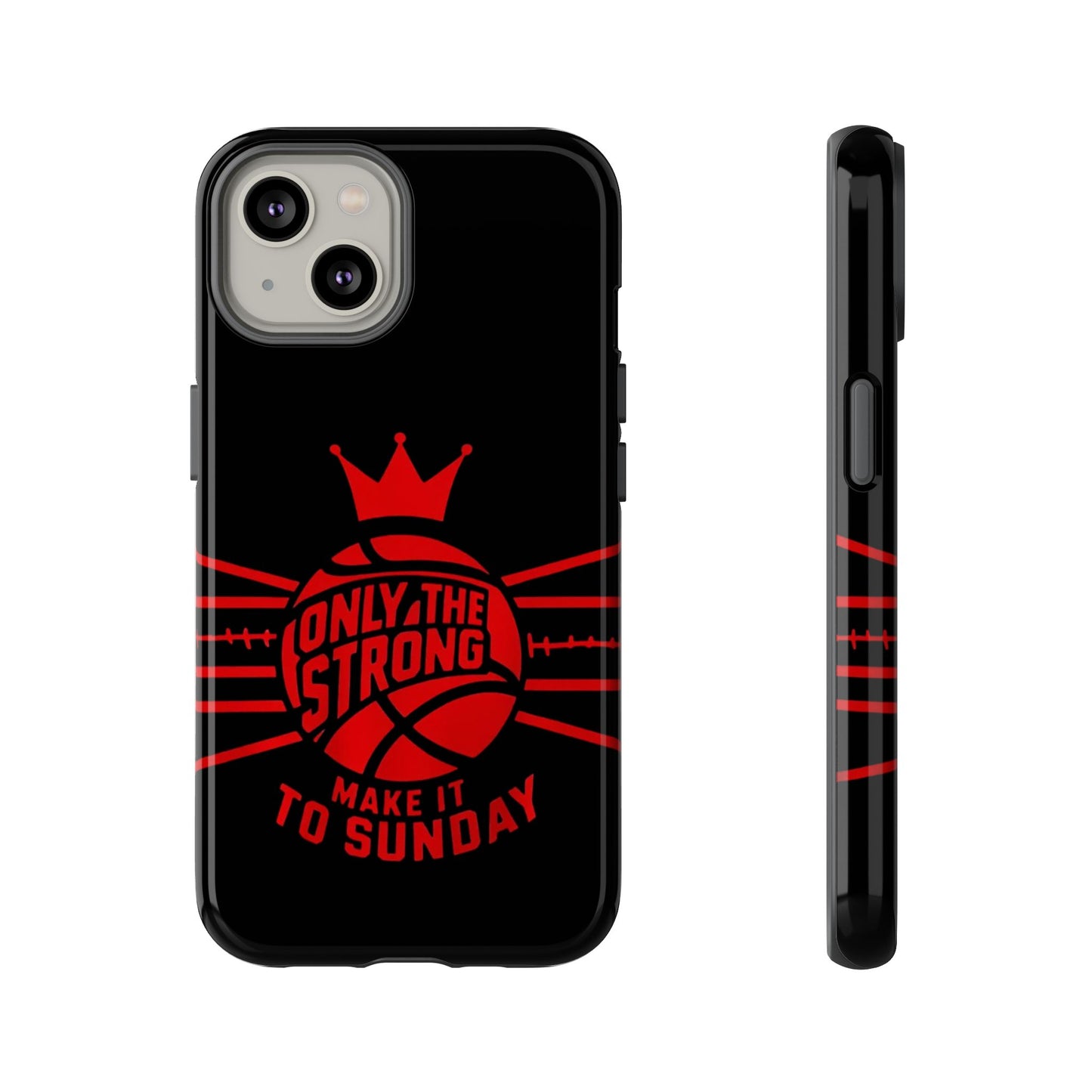 Only the Strong Make it to Sunday (black) - Tough Case