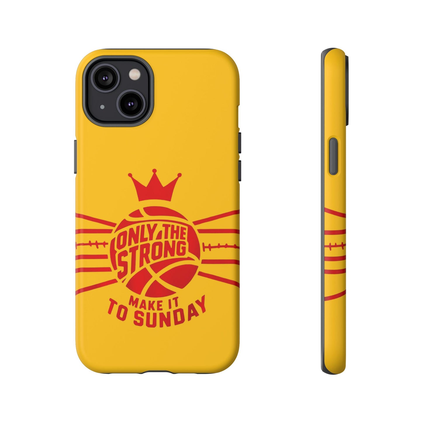 Only the Strong Make it to Sunday (yellow) - Tough Case