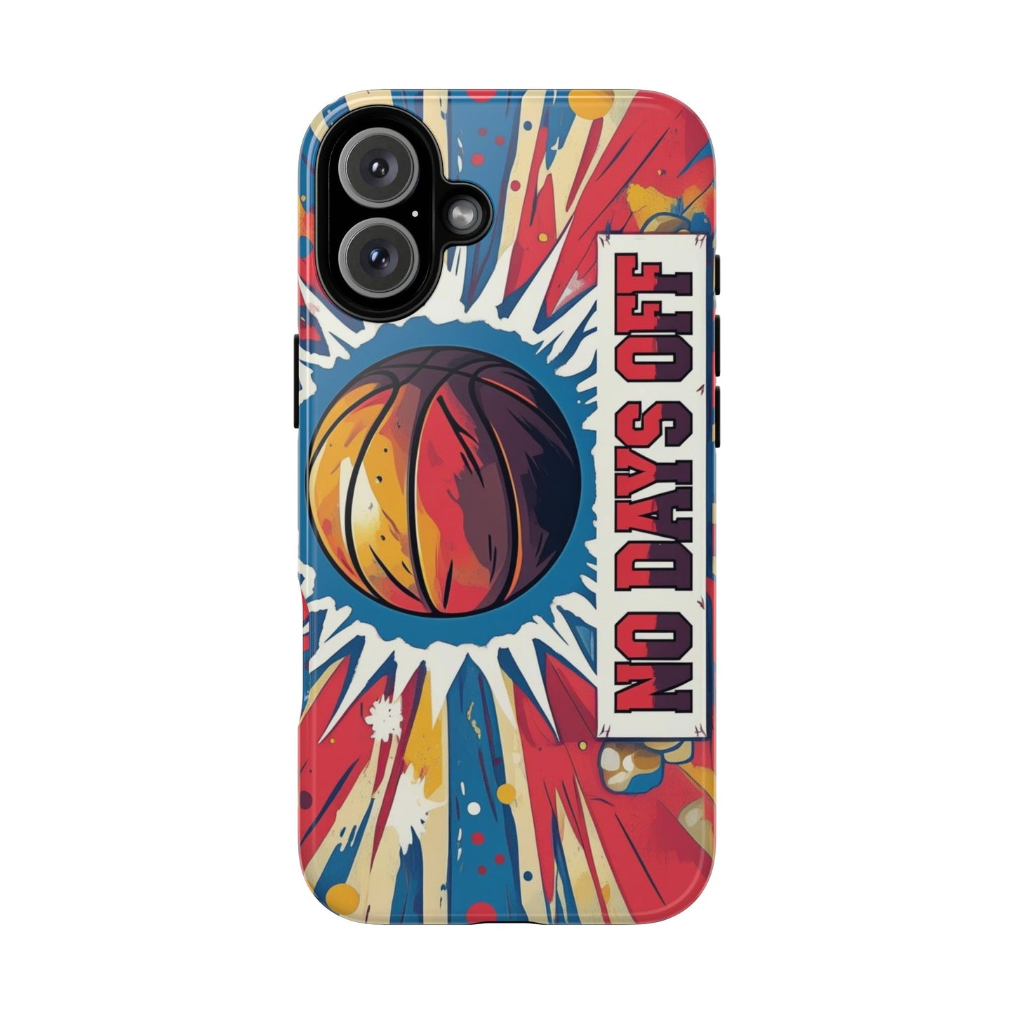 No Days Off Basketball V2 - Tough Case