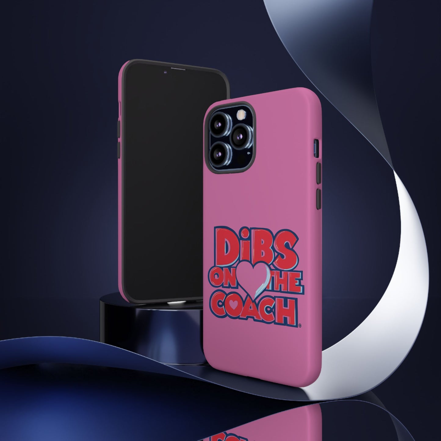 Dibs on the Coach- Tough Case