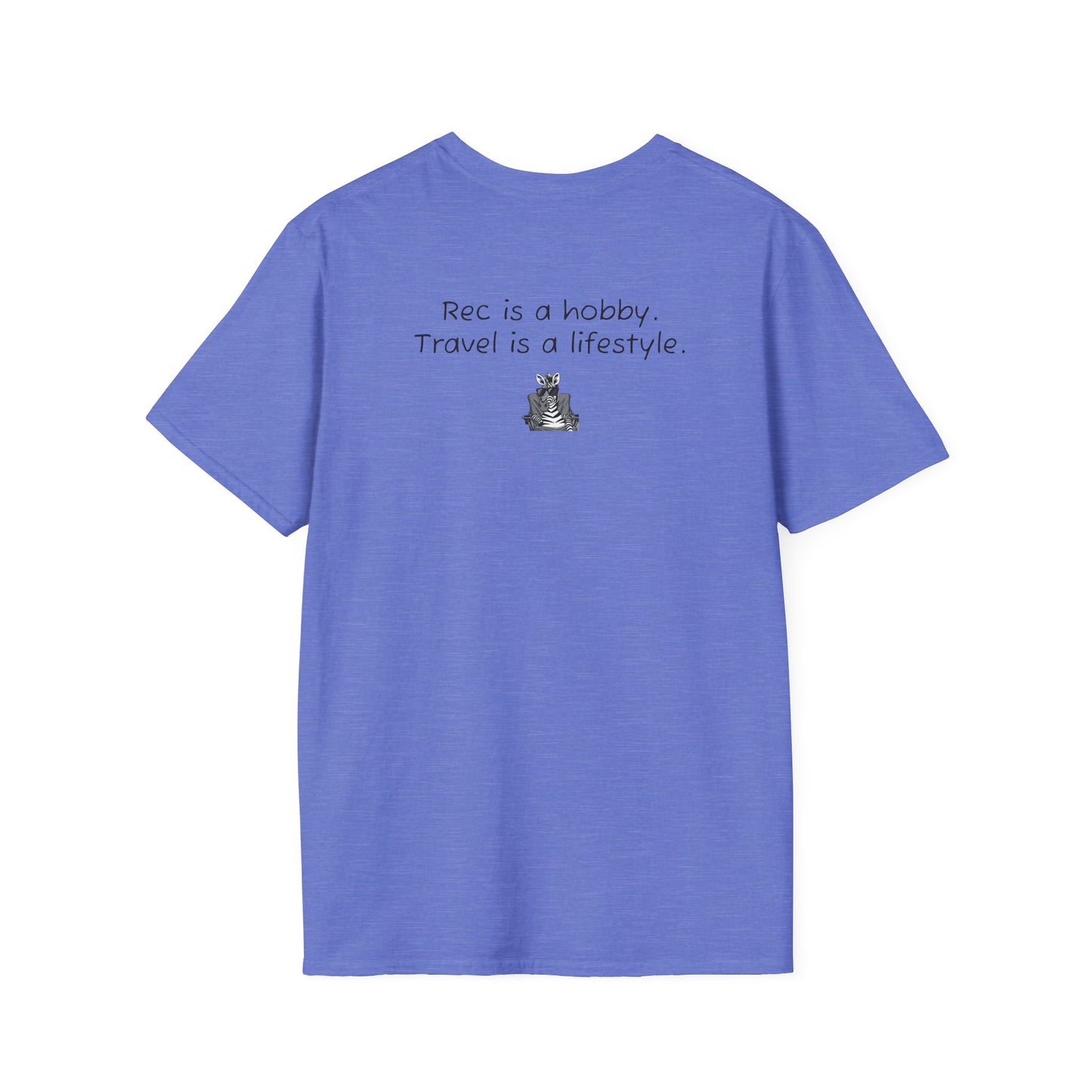 "Rec is a hobby. Travel is a lifestyle" - Sideline Softstyle Tee
