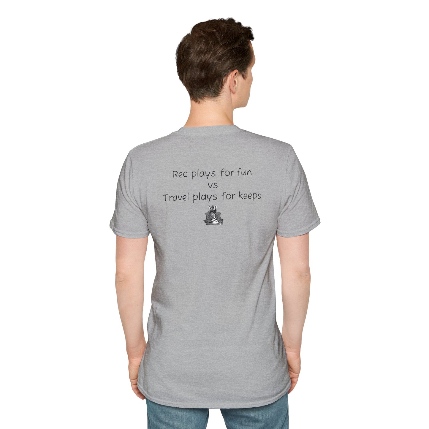 "Rec plays for fun vs Travel plays for keeps - Sideline Softstyle Tee