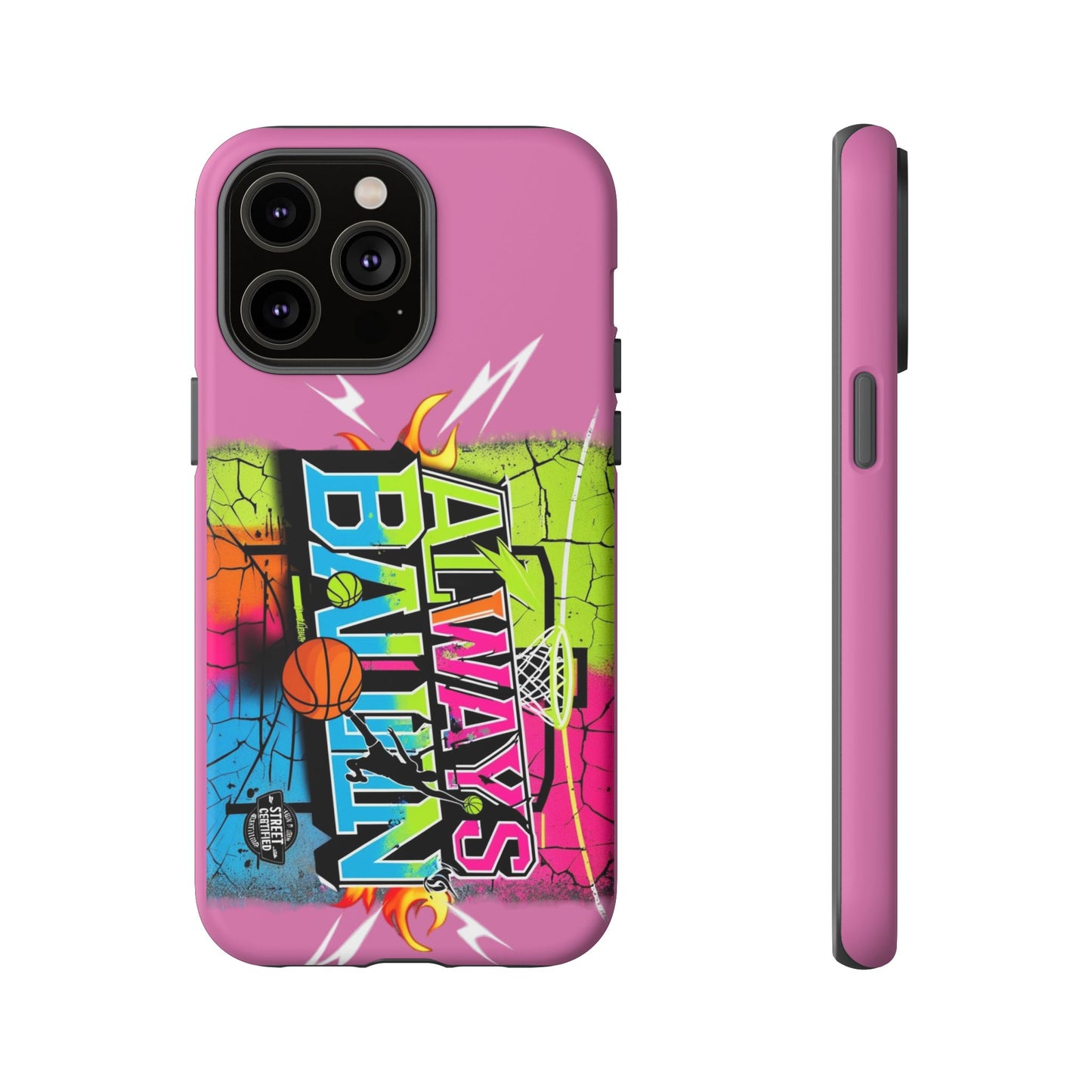 Always Ballin' (light pink) - Tough Case