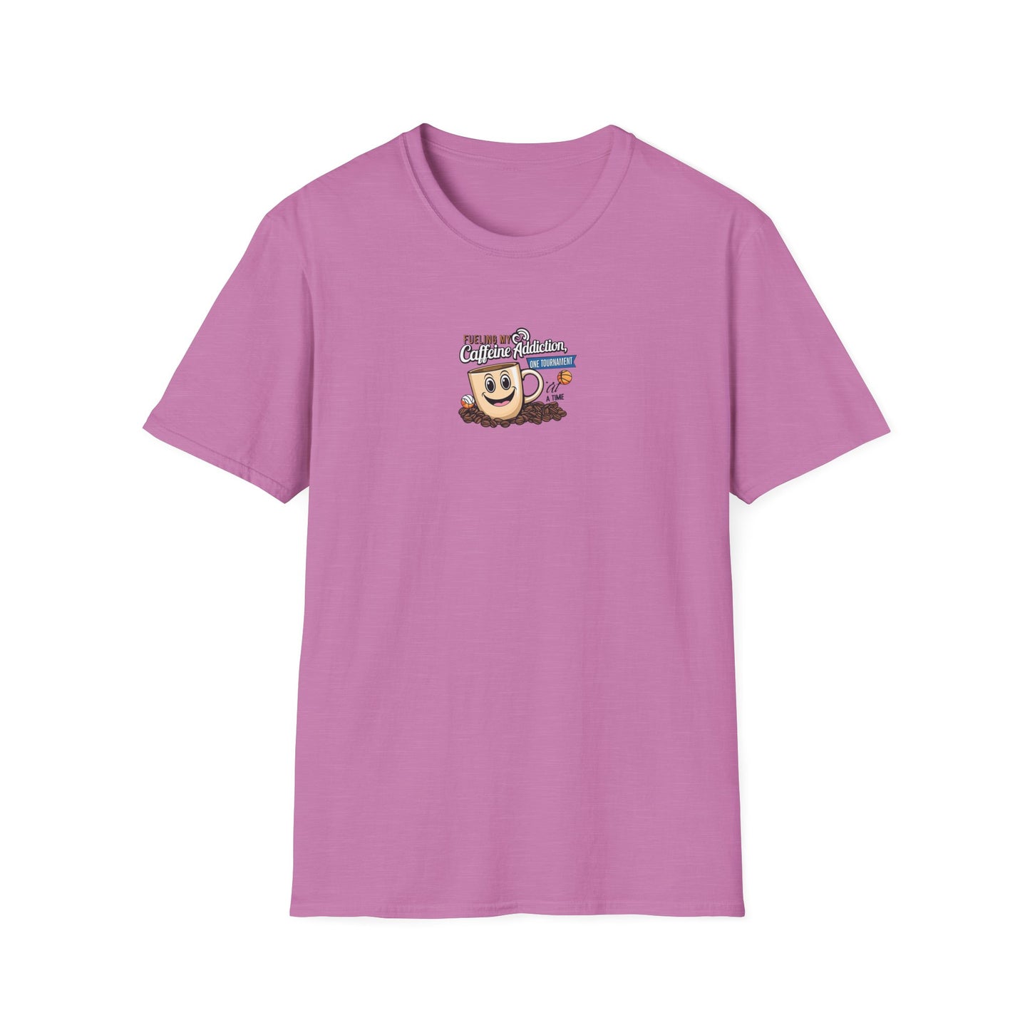 Fueling My Caffeine Addiction One Tourney at a Time - Softstyle Tee