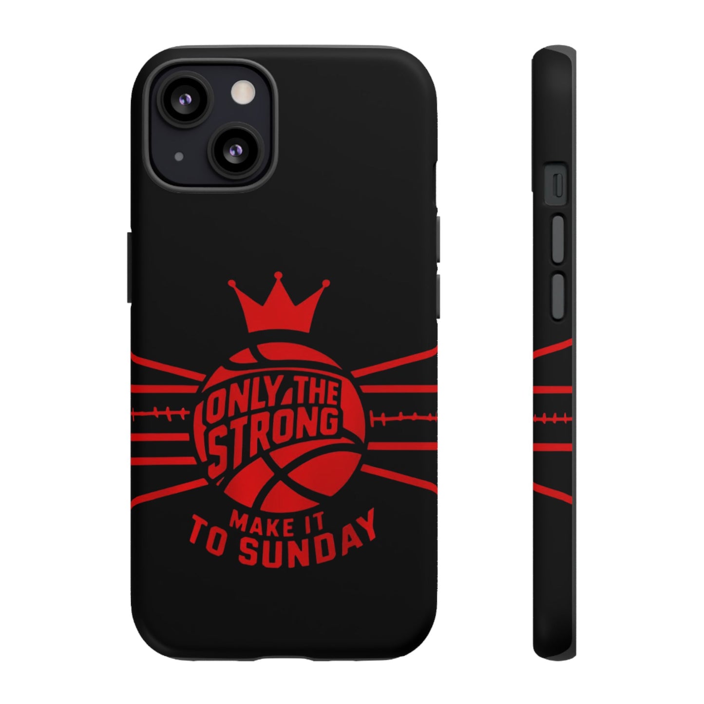 Only the Strong Make it to Sunday (black) - Tough Case