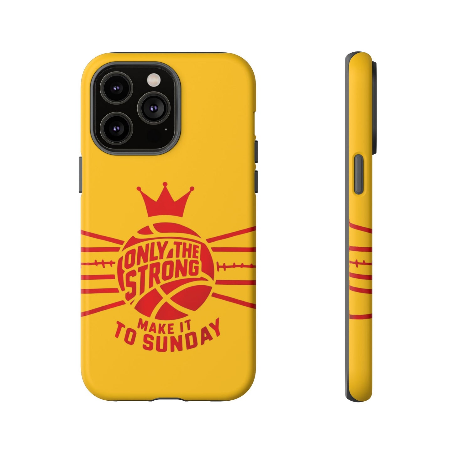 Only the Strong Make it to Sunday (yellow) - Tough Case