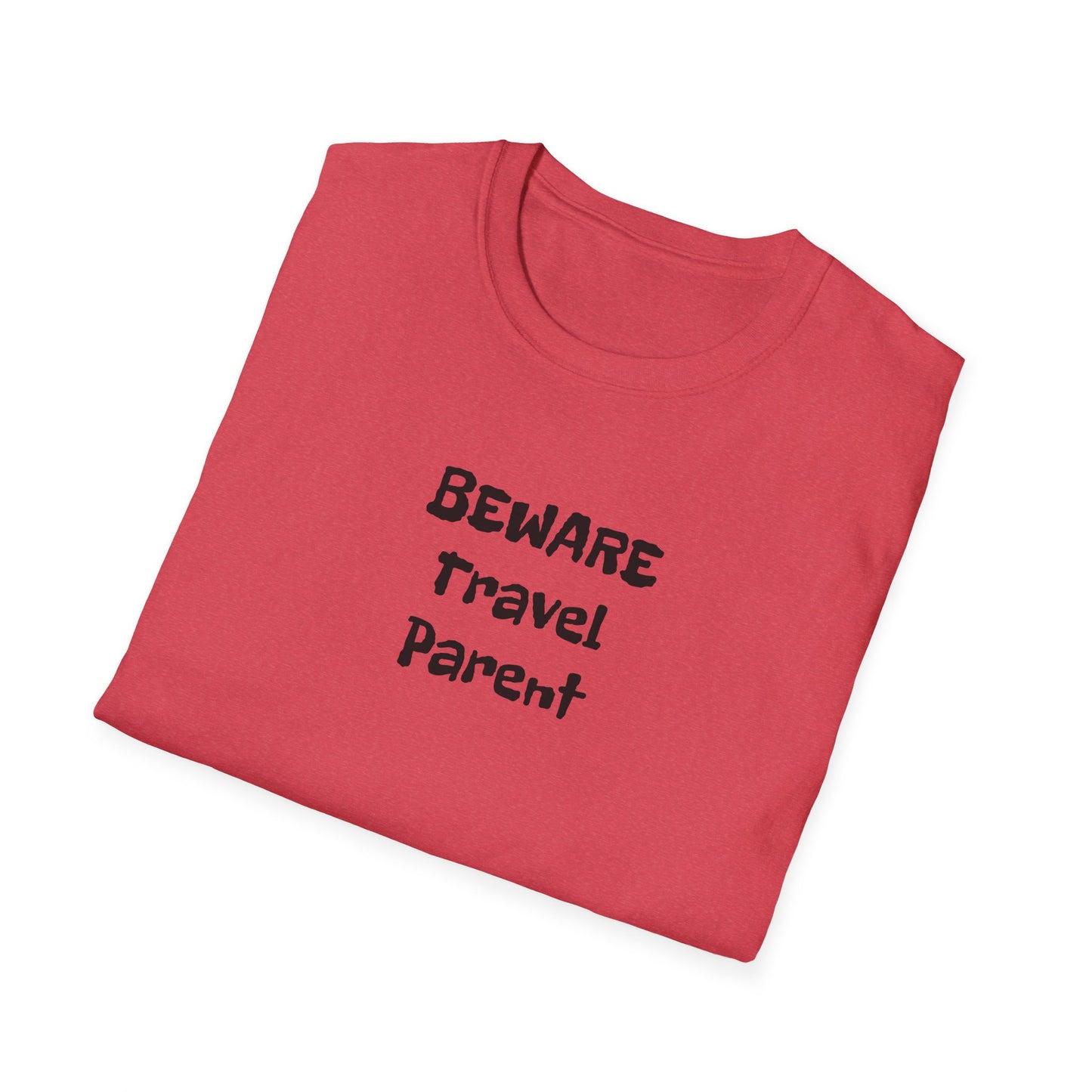 Beware Travel Parent - Sideline Softstyle Tee