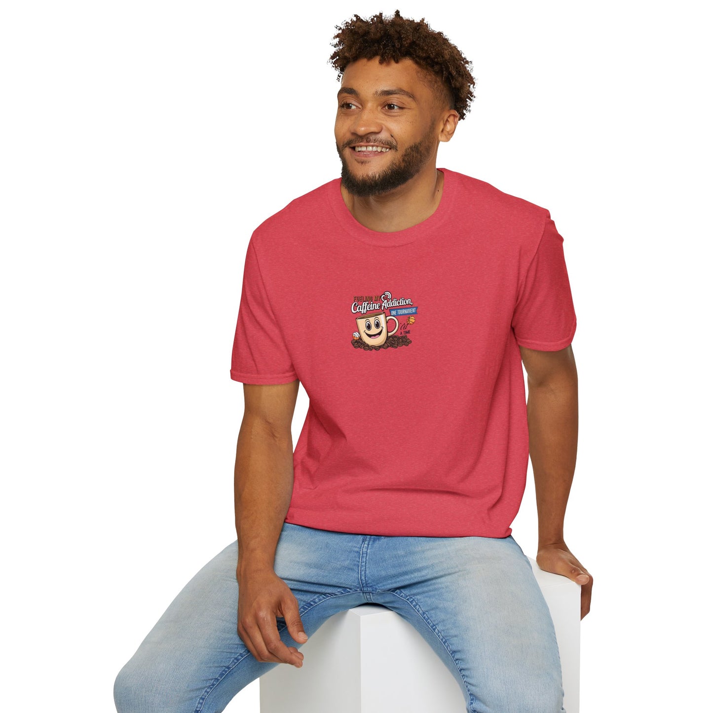 Fueling My Caffeine Addiction One Tourney at a Time - Softstyle Tee