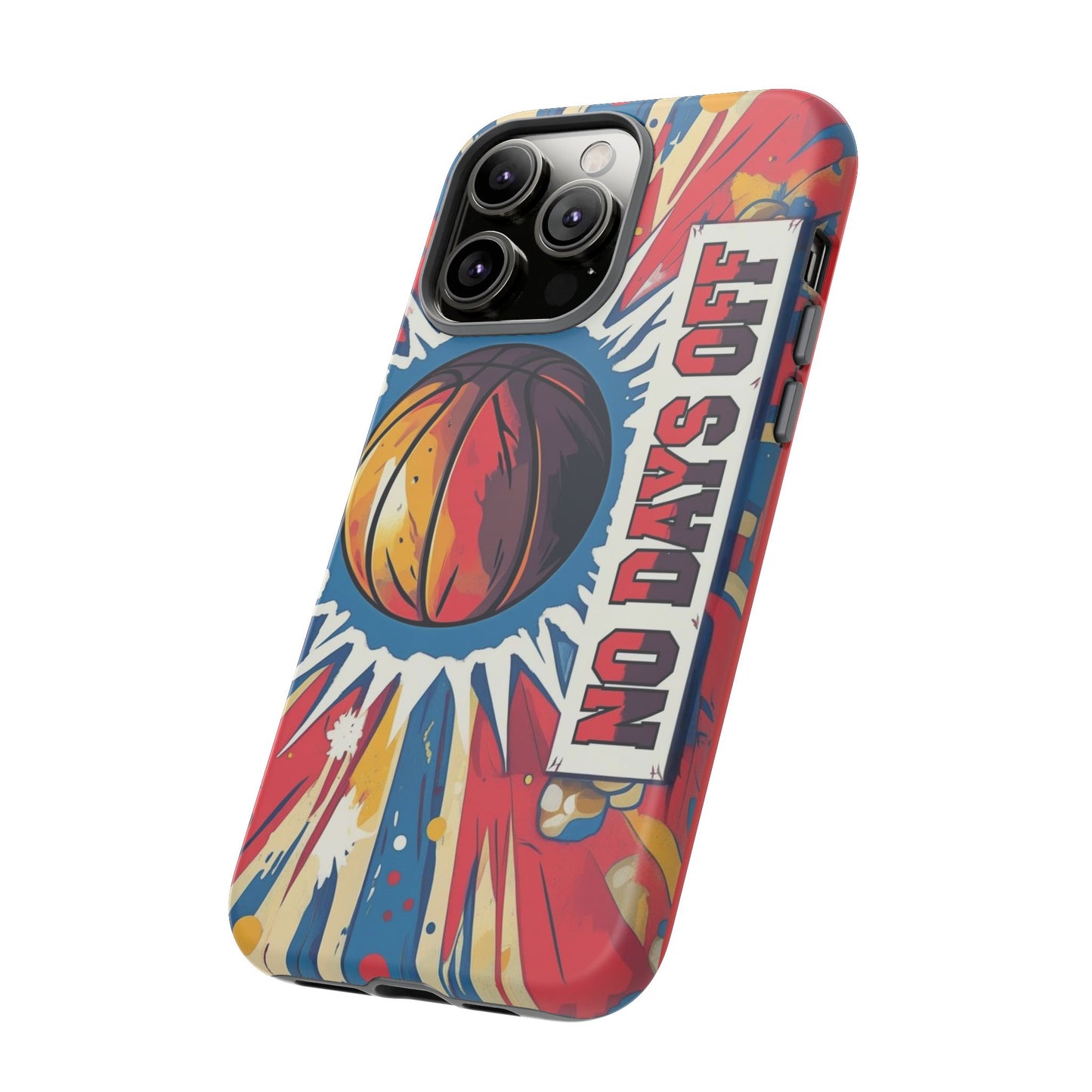 No Days Off Basketball V2 - Tough Case