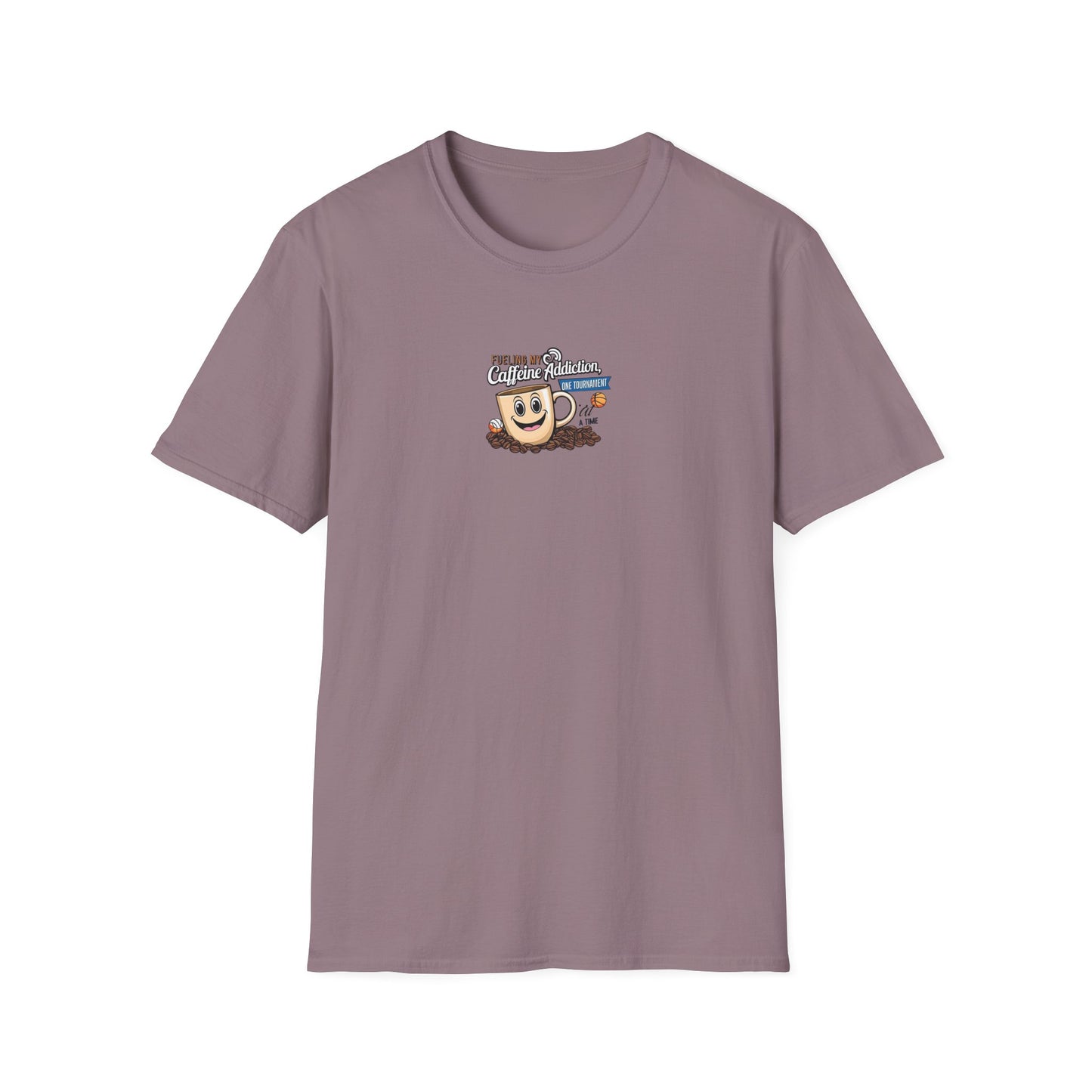 Fueling My Caffeine Addiction One Tourney at a Time - Softstyle Tee
