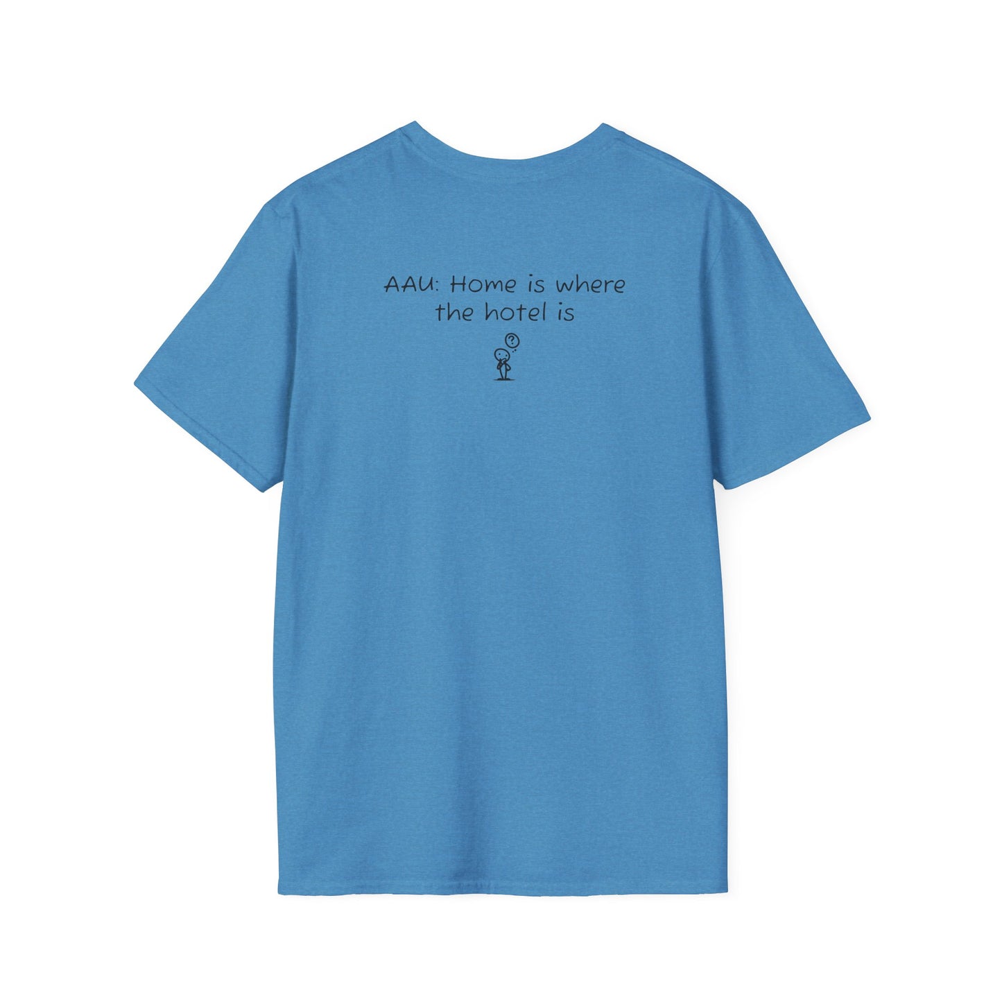 AAU: Home is where the hotel is - AAU Sideline Softstyle Tee