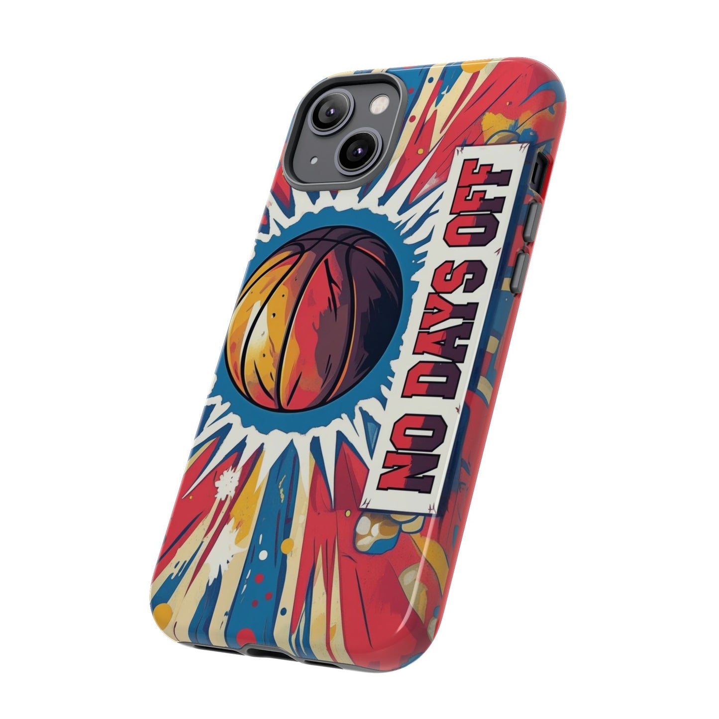 No Days Off Basketball V2 - Tough Case