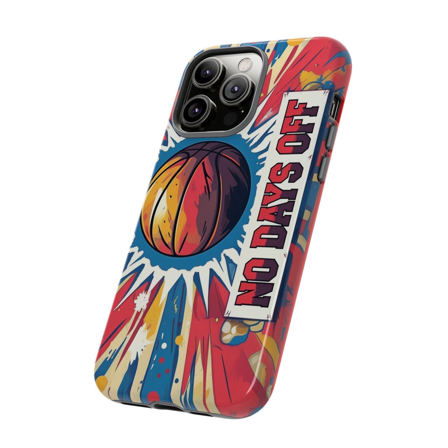 No Days Off Basketball V2 - Tough Case