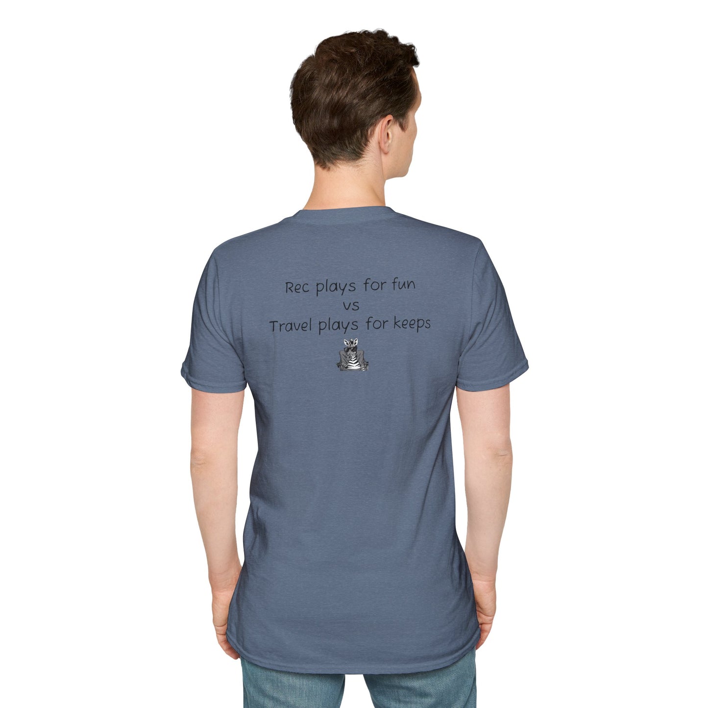 "Rec plays for fun vs Travel plays for keeps - Sideline Softstyle Tee